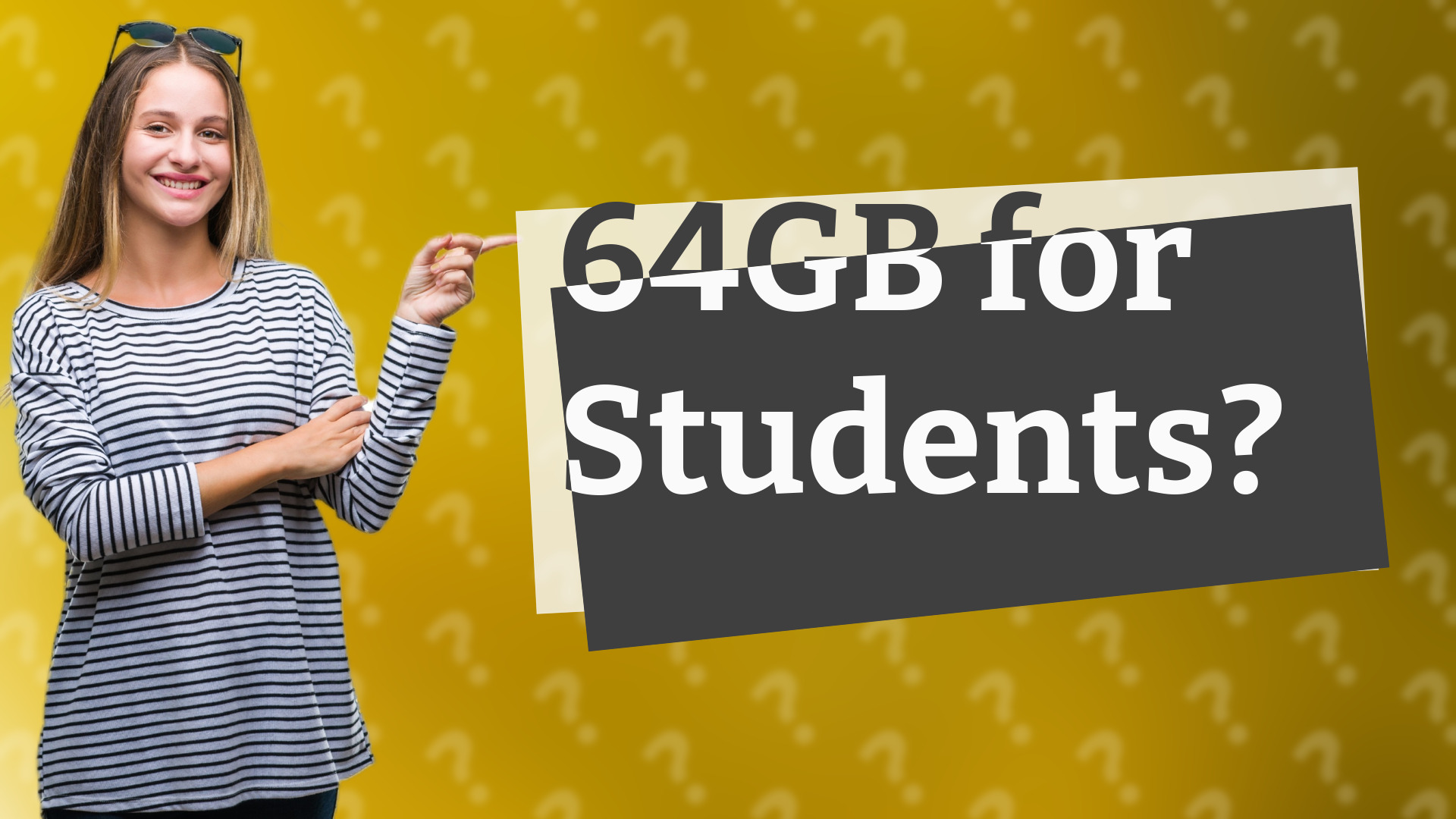 64GB for Students?