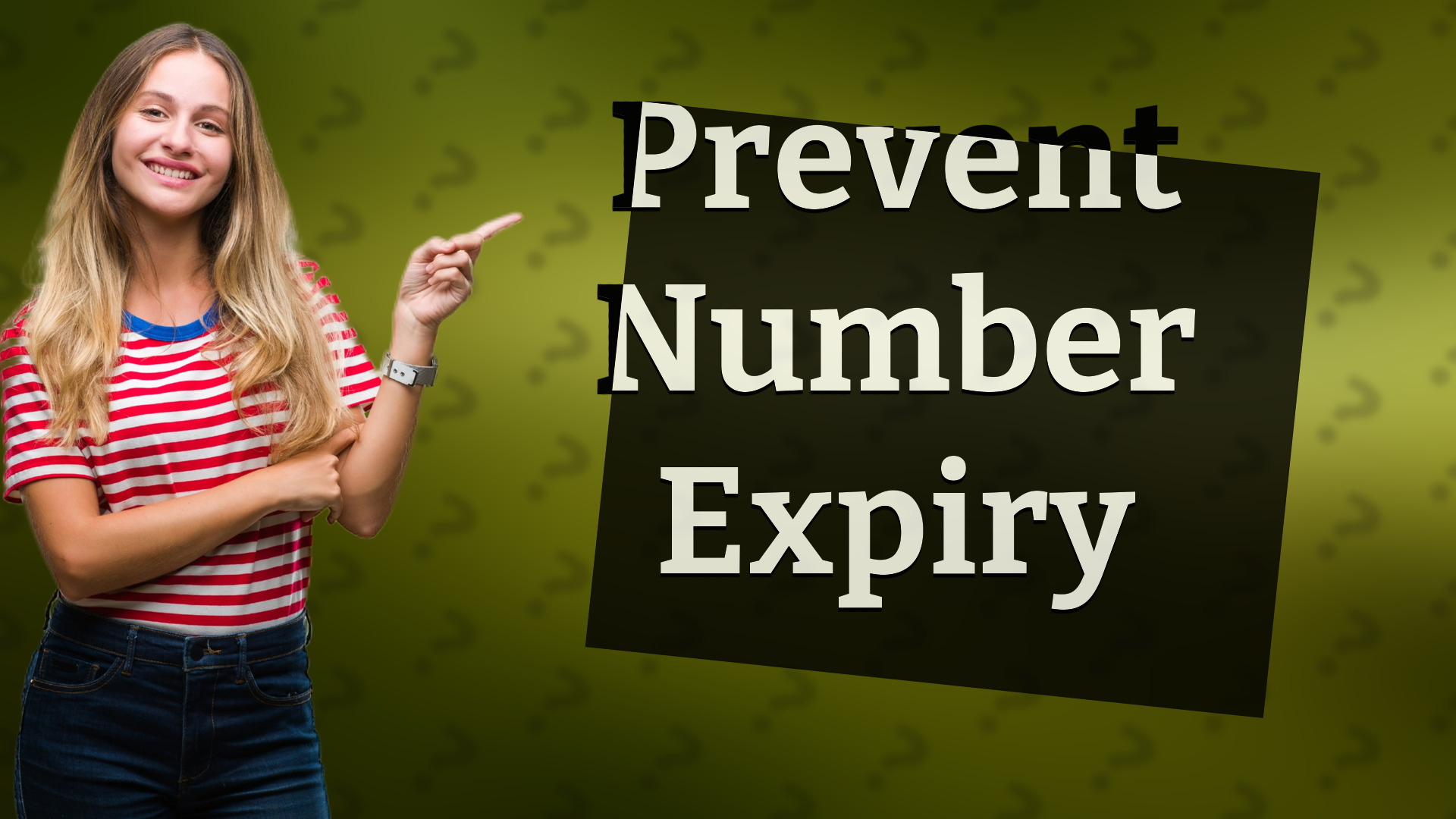 Prevent Number Expiry