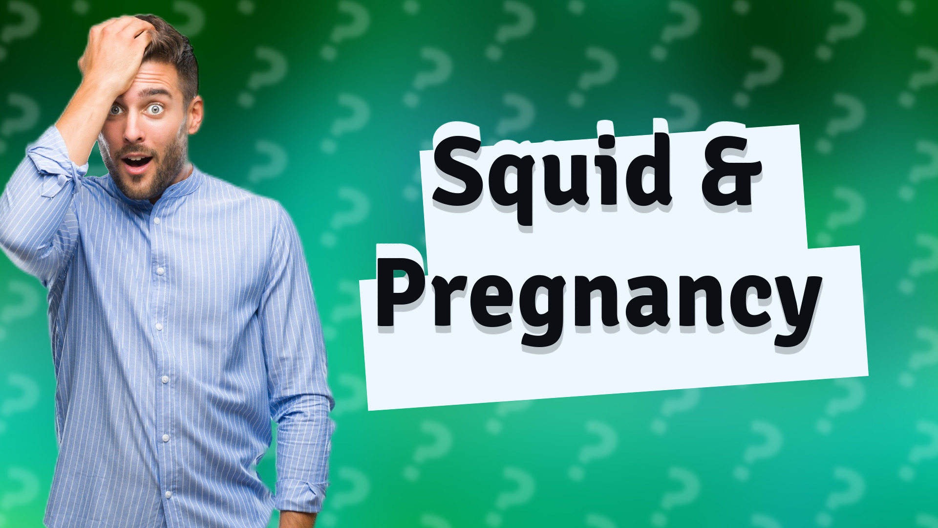 Squid & Pregnancy