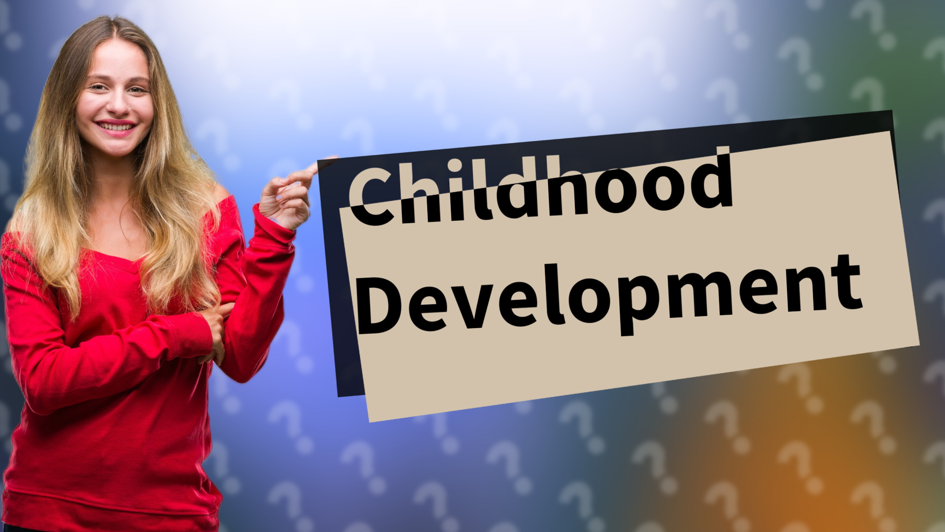 Childhood Development