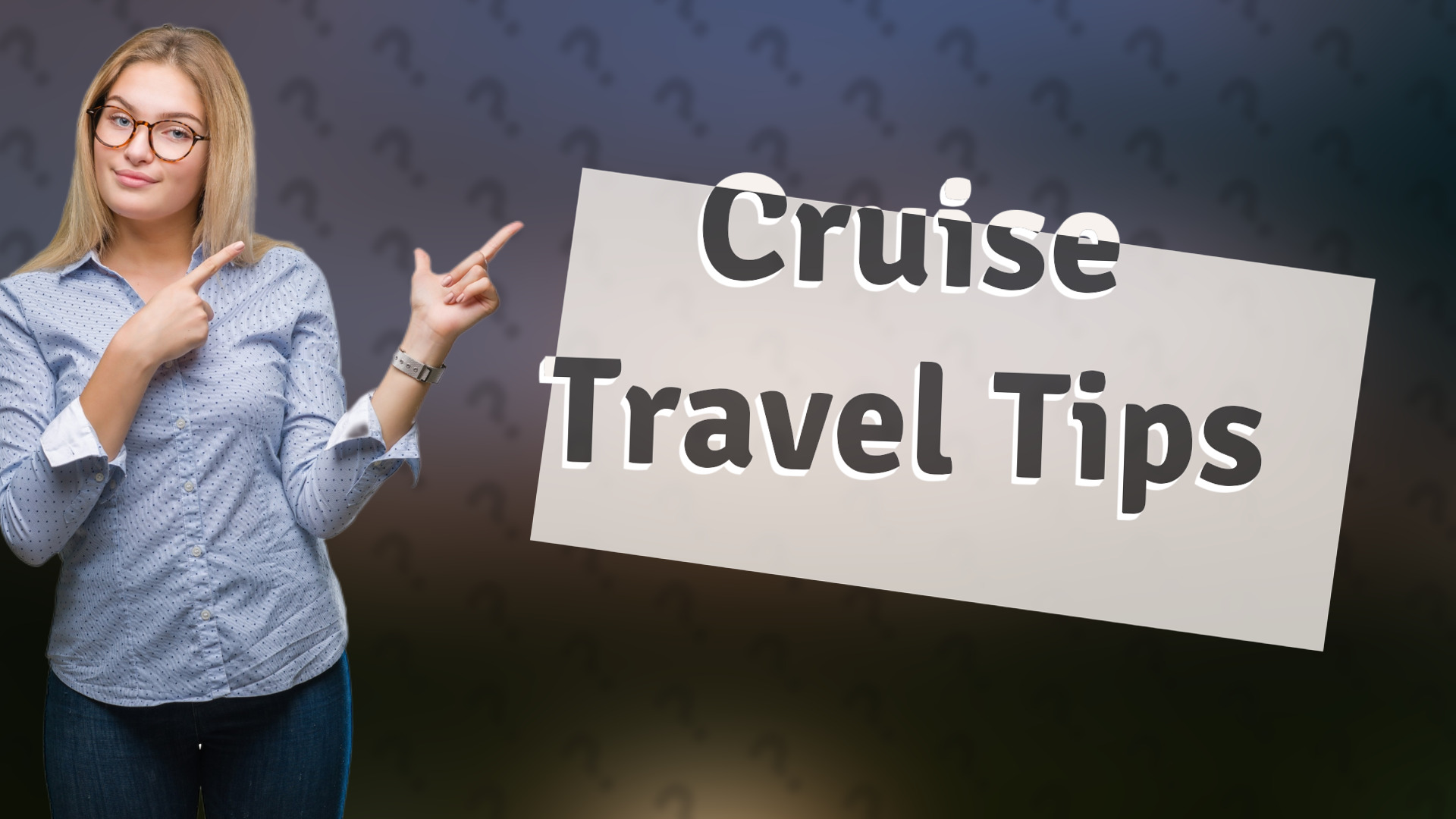 Cruise Travel Tips