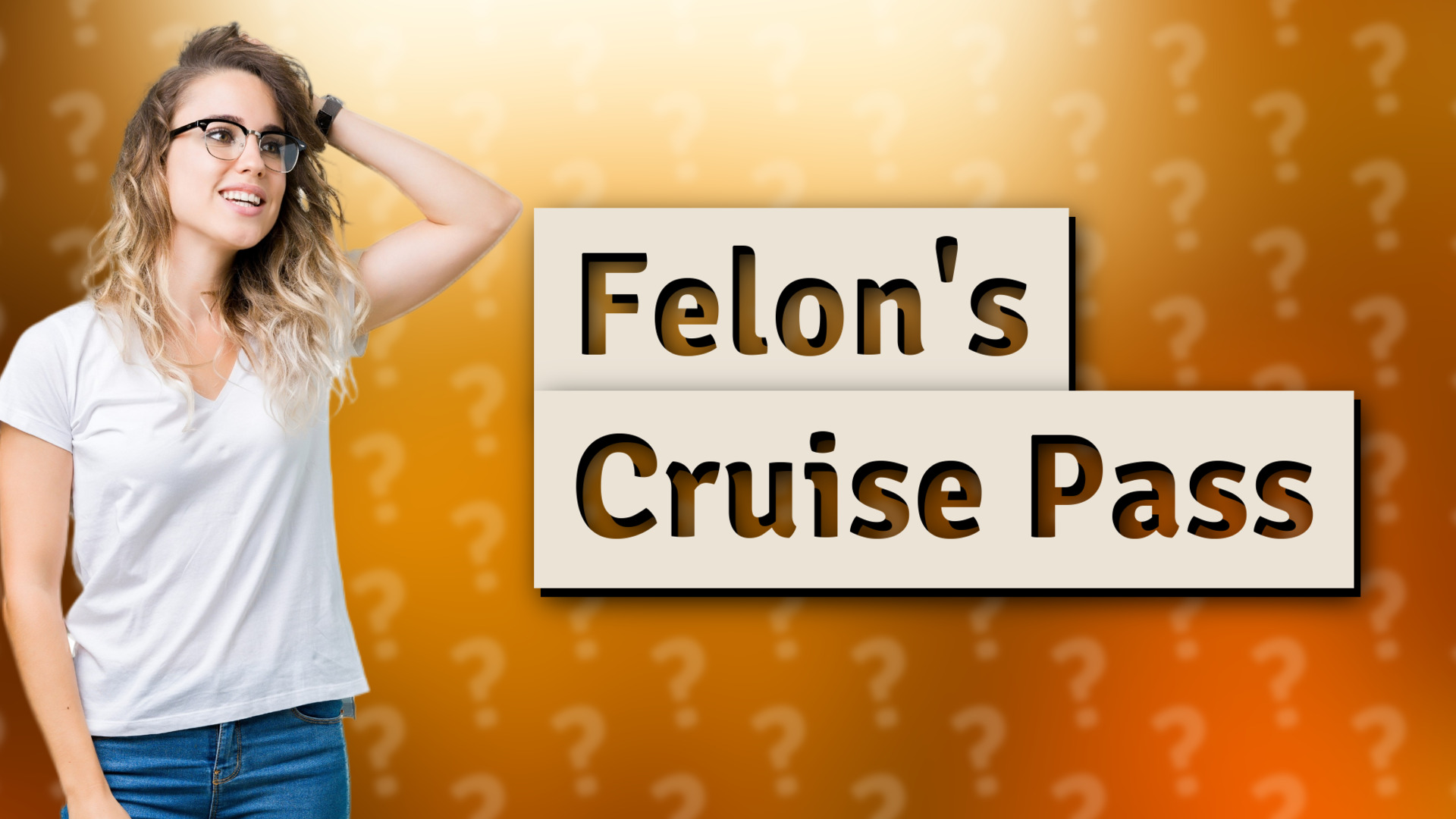 Felon's Cruise Pass