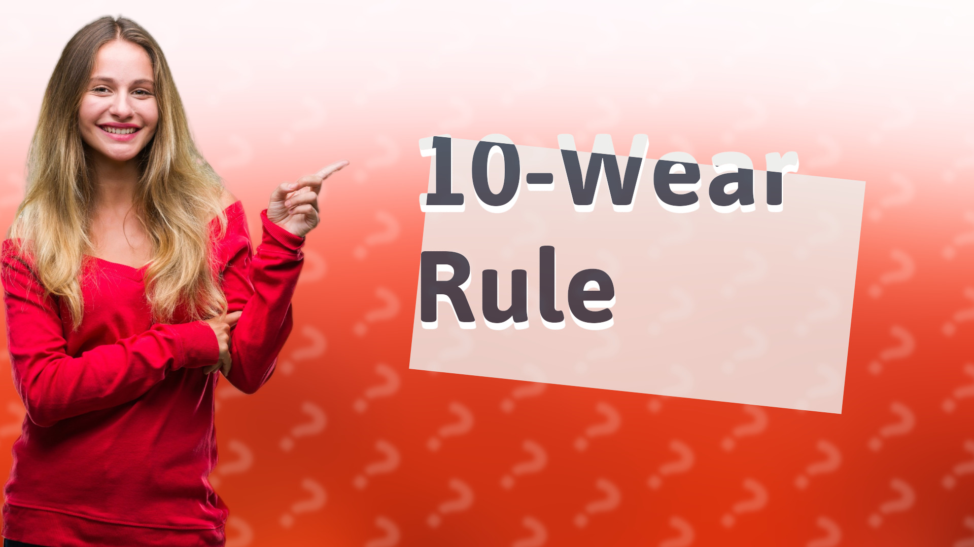 10-Wear Rule