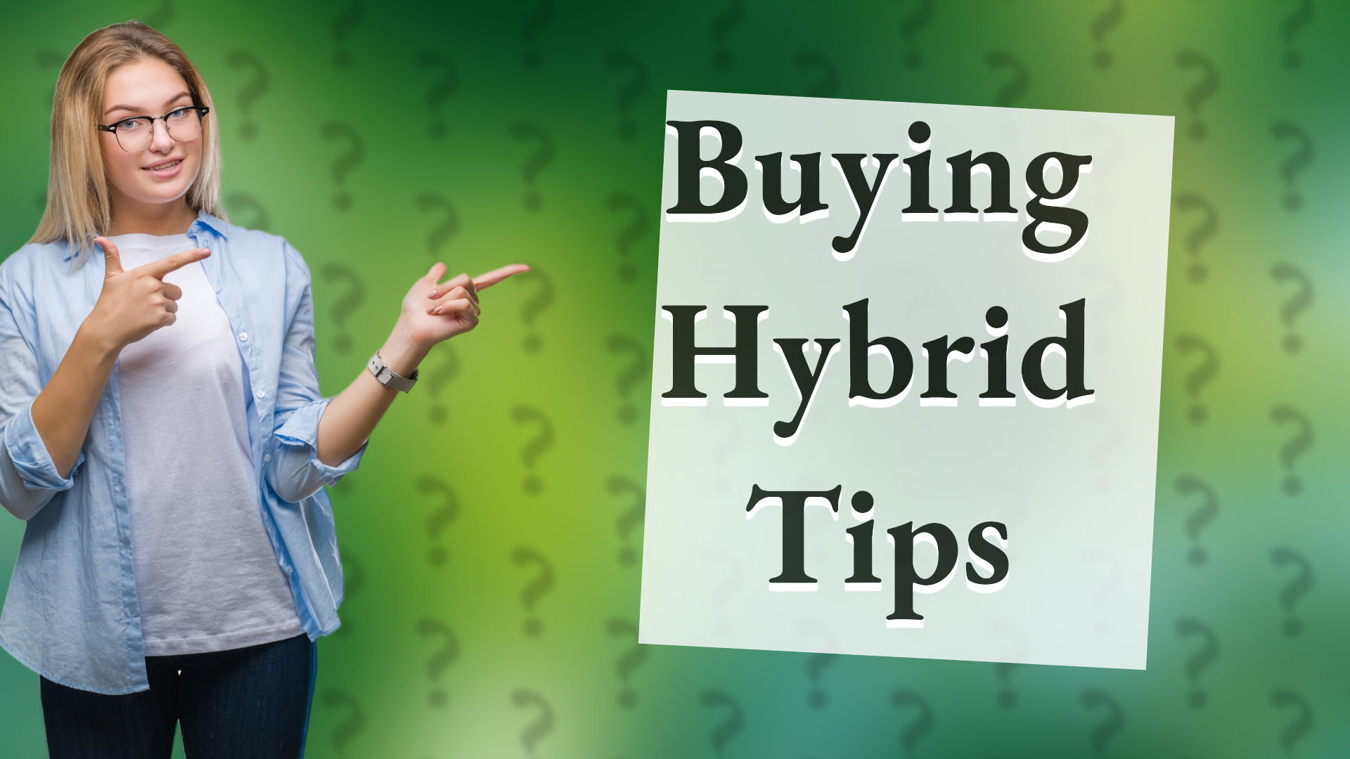 Buying Hybrid Tips