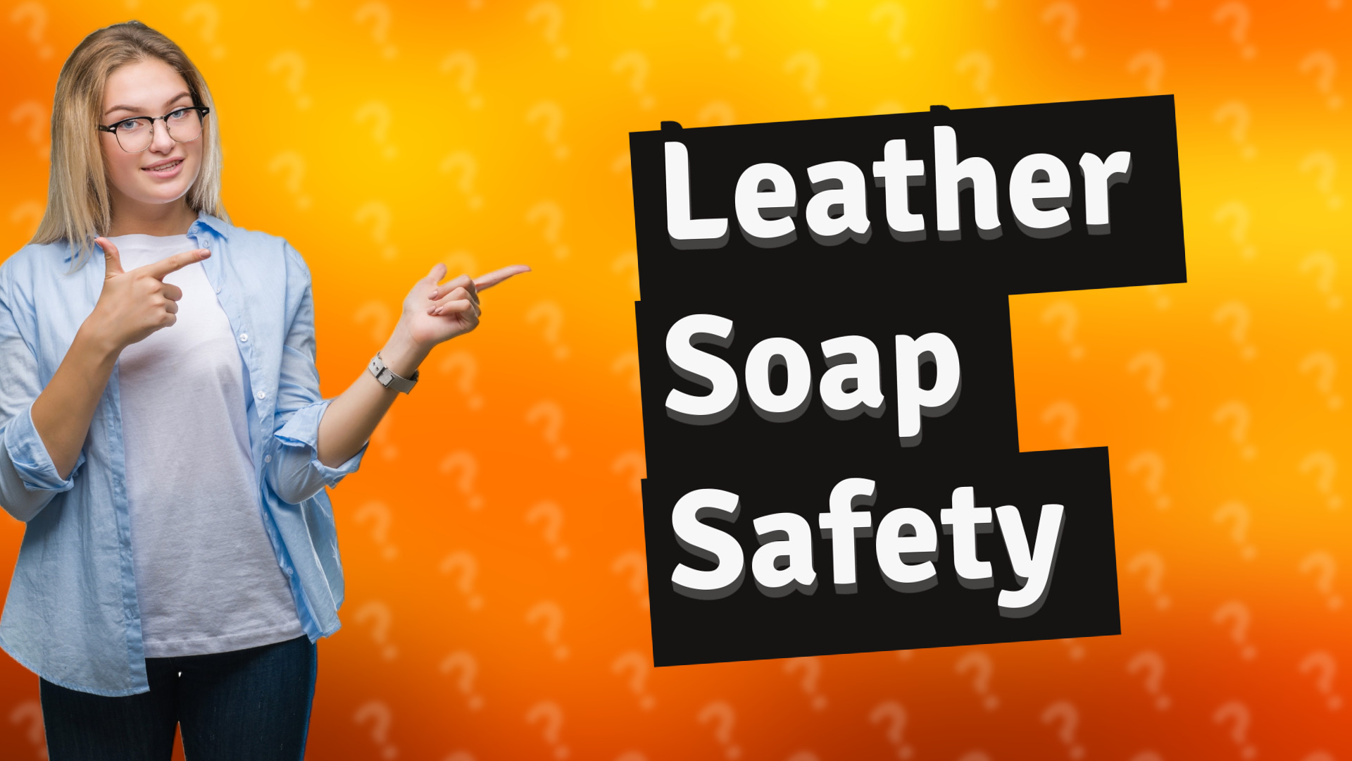 Leather Soap Safety