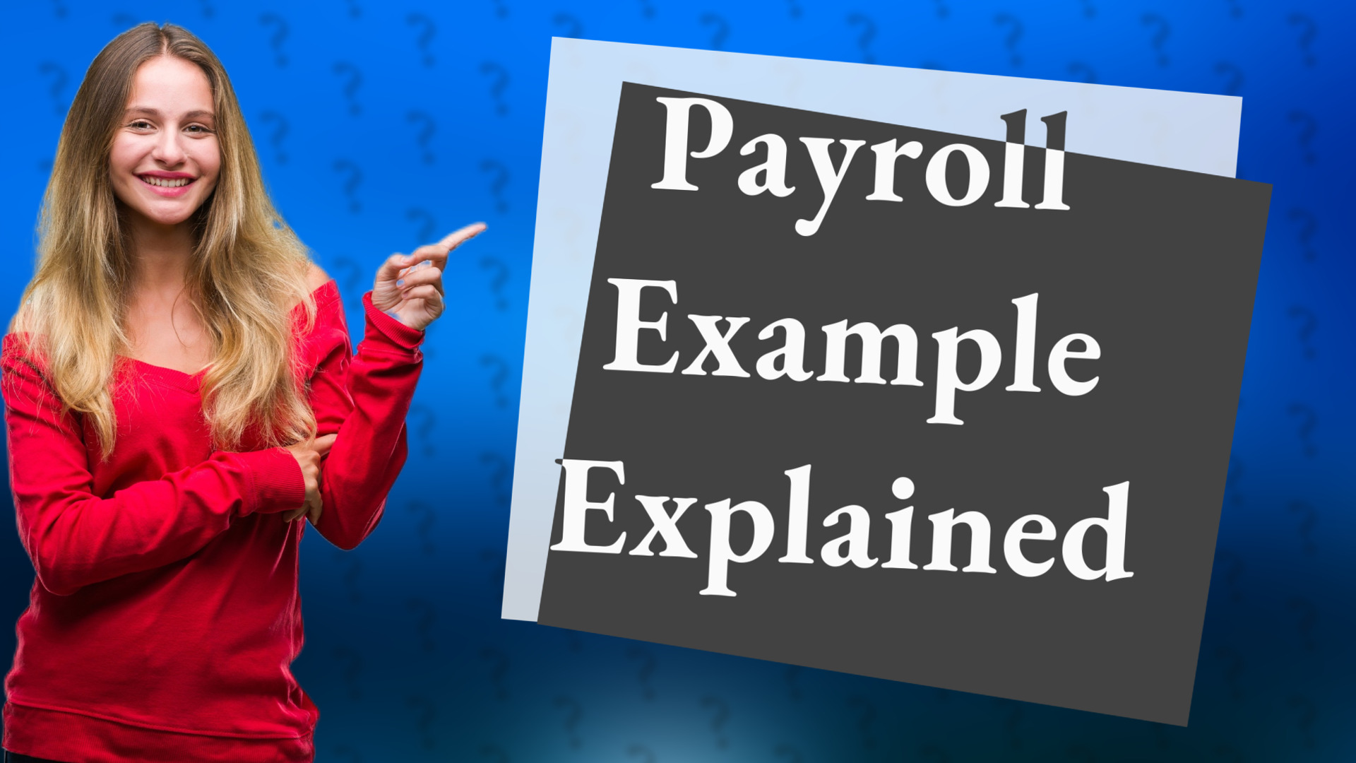 Payroll Example Explained