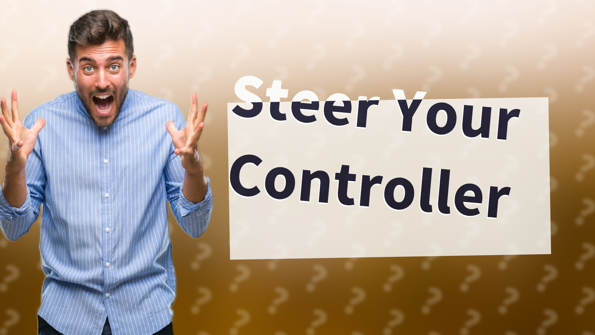 Steer Your Controller