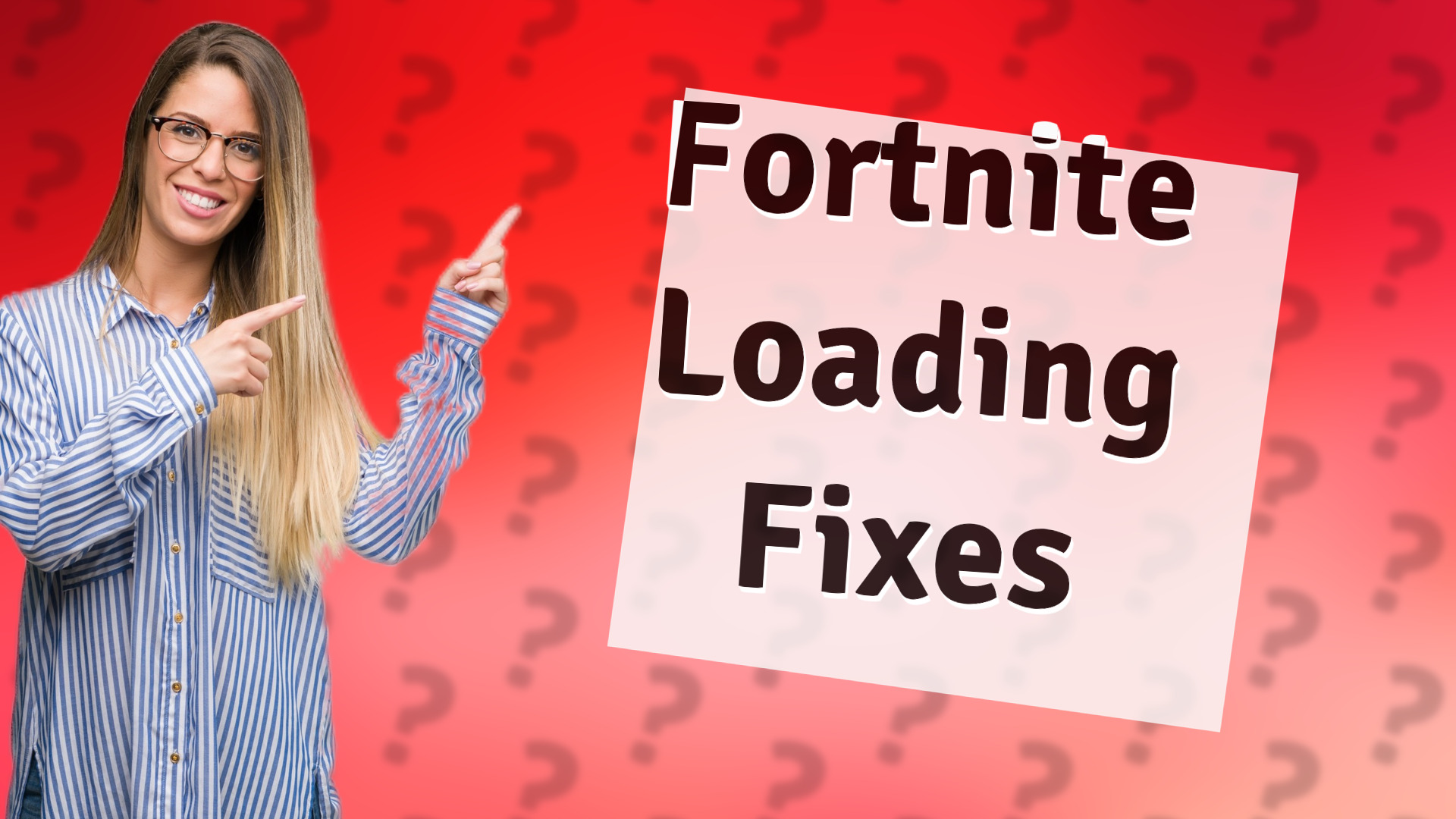 Fortnite Loading Fixes