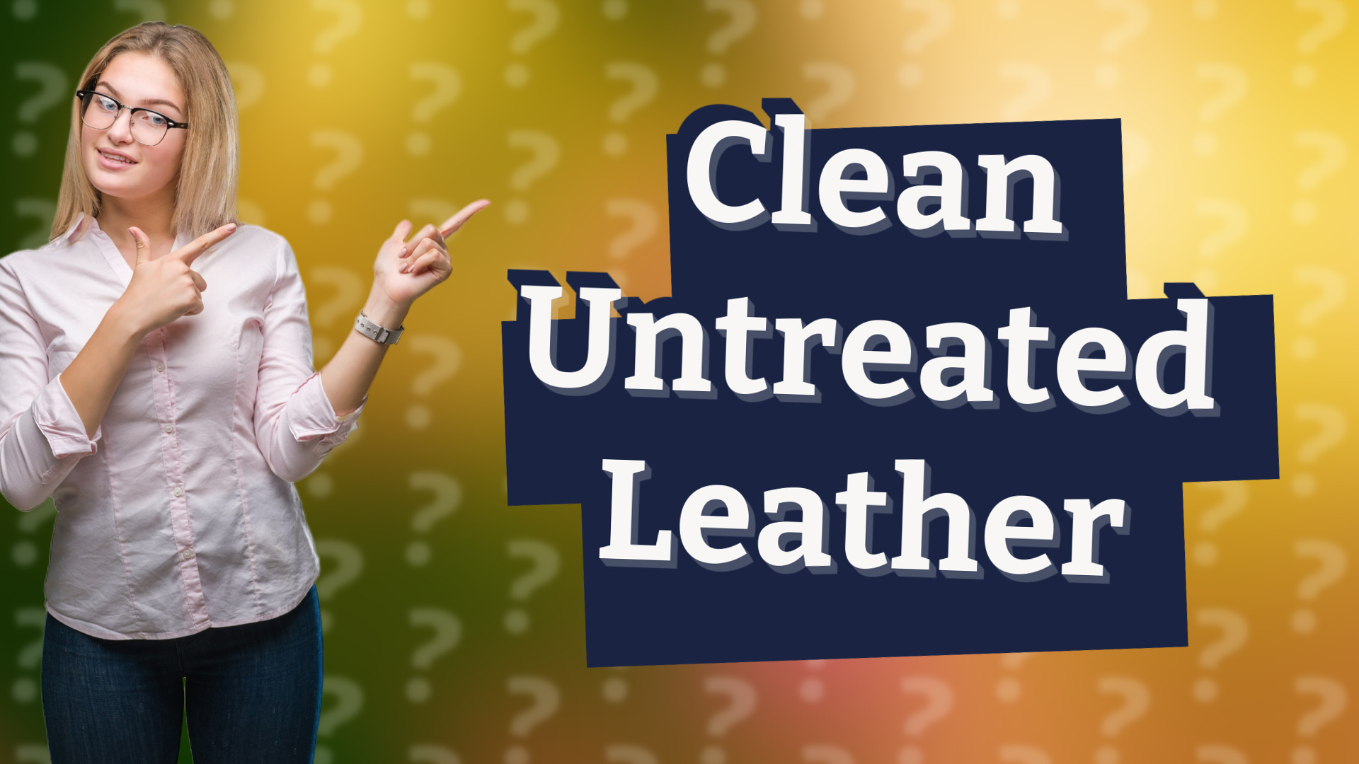 Clean Untreated Leather