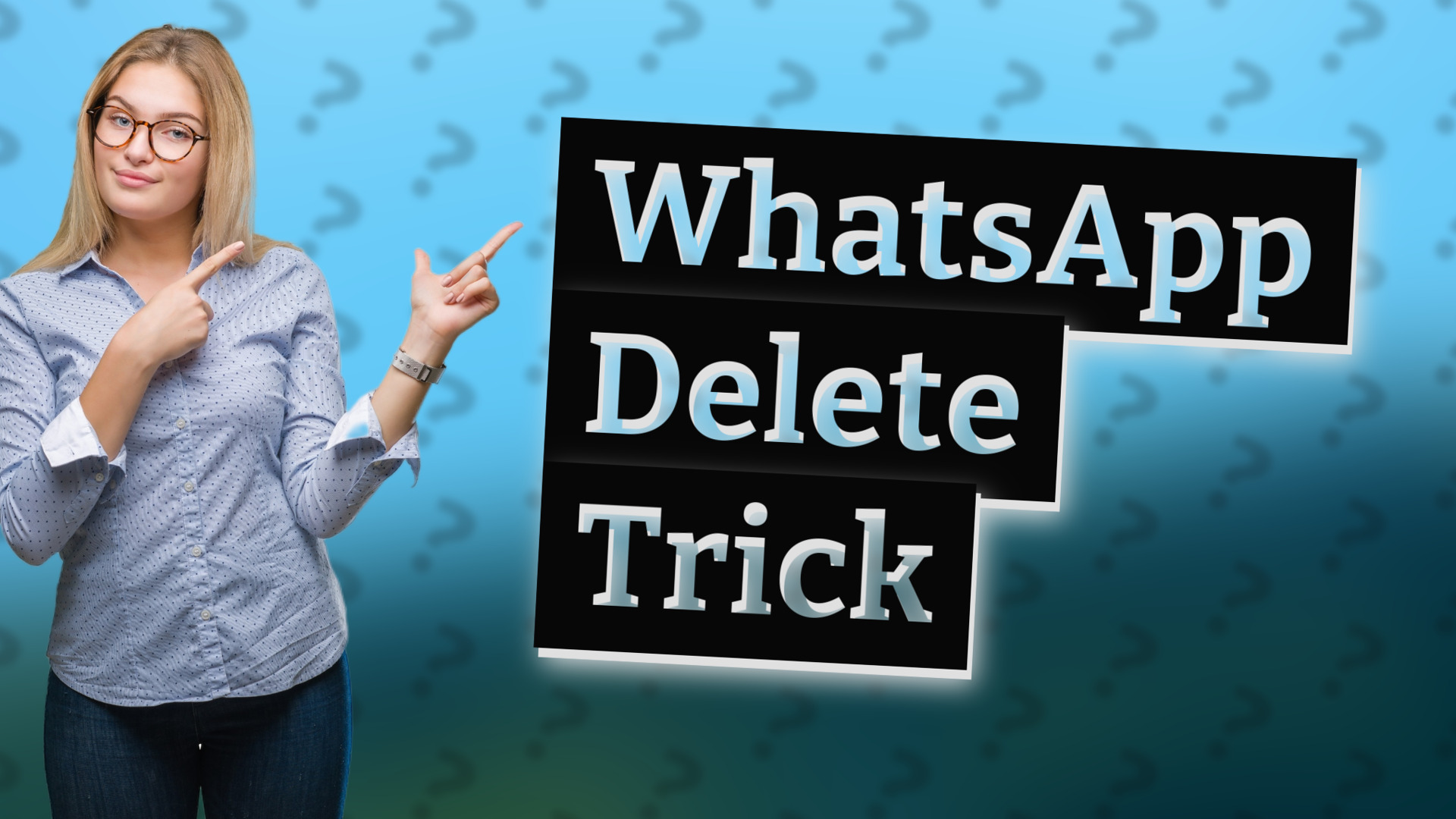 WhatsApp Delete Trick