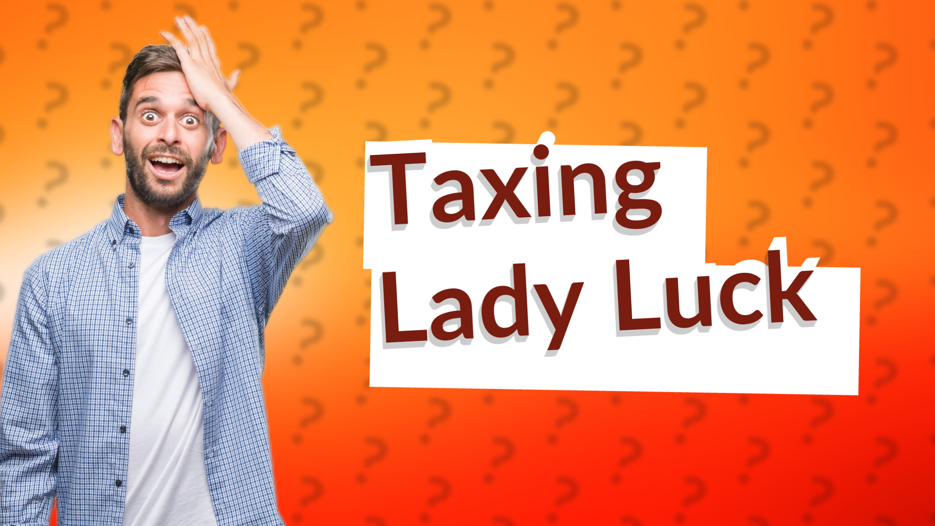 Taxing Lady Luck
