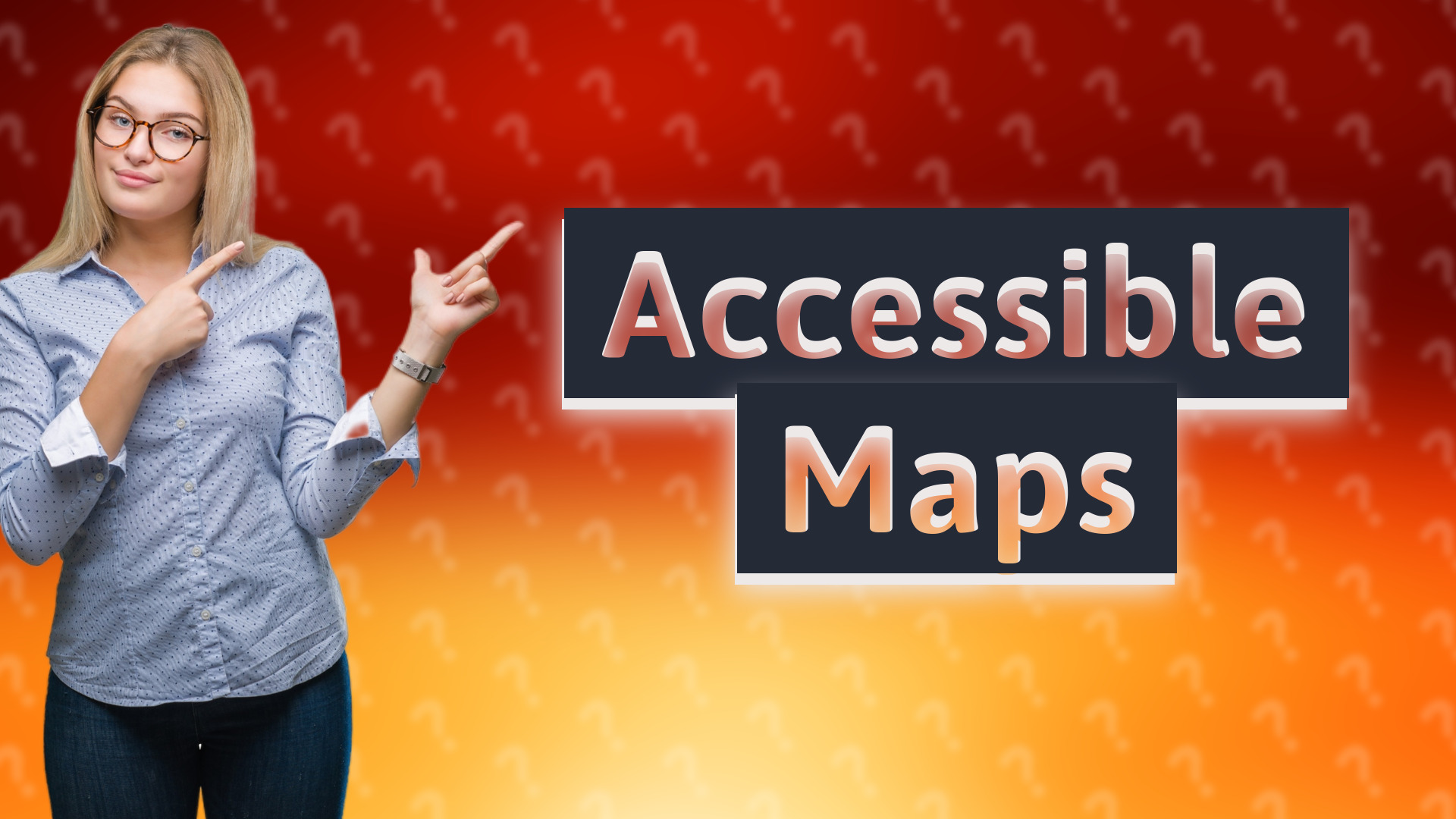 Accessible Maps