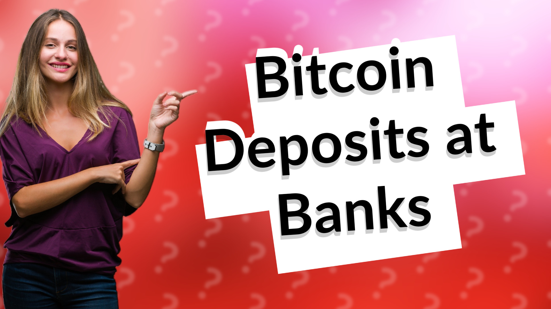 Bitcoin Deposits at Banks