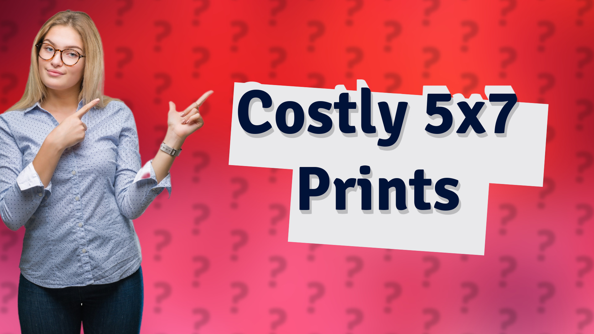 Costly 5x7 Prints