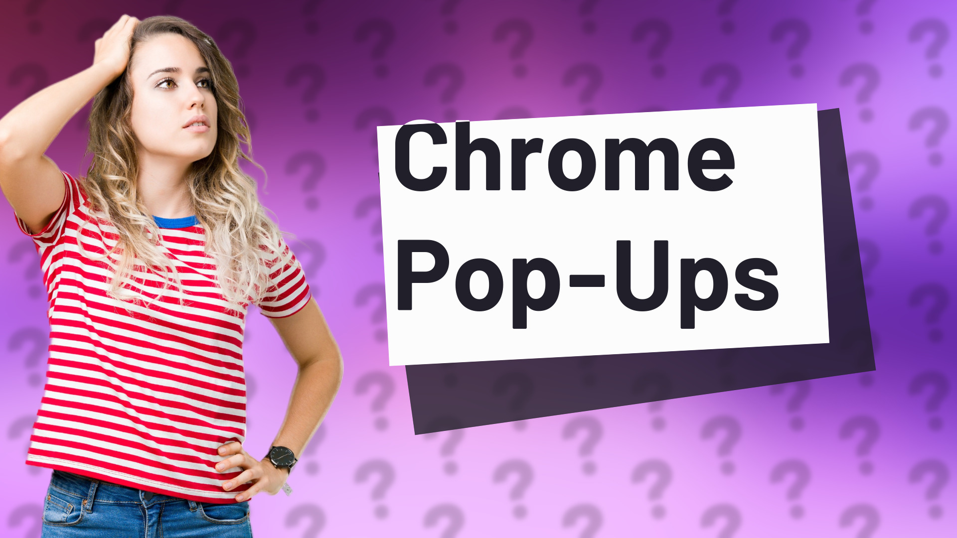 Chrome Pop-Ups