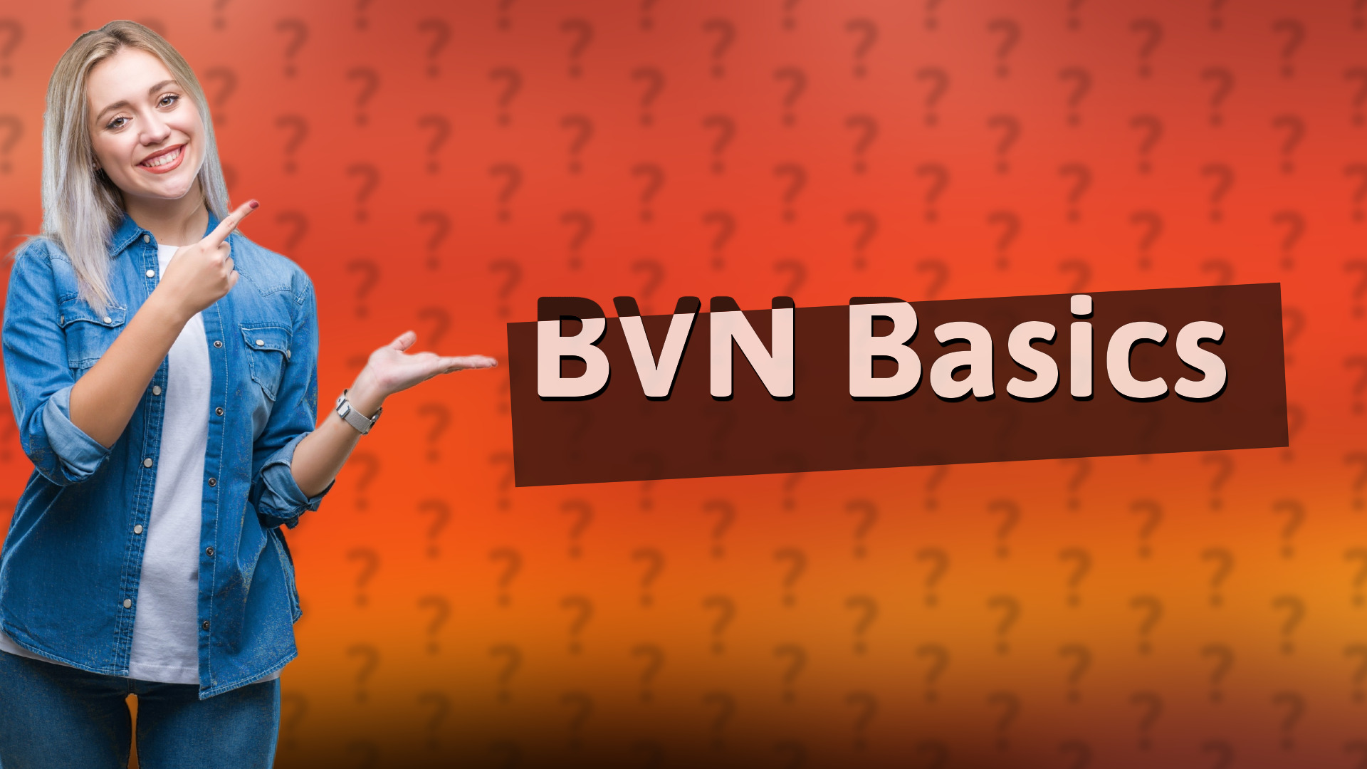 BVN Basics