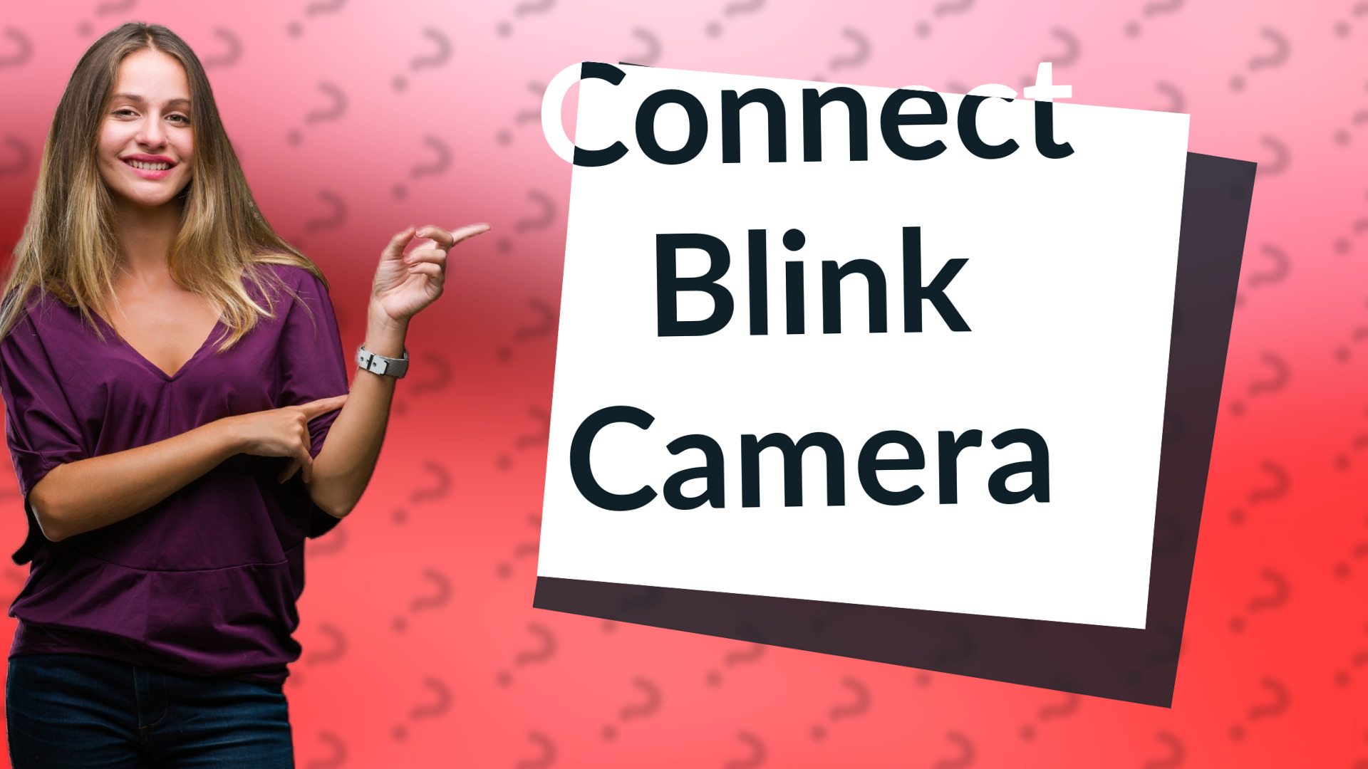 Connect Blink Camera