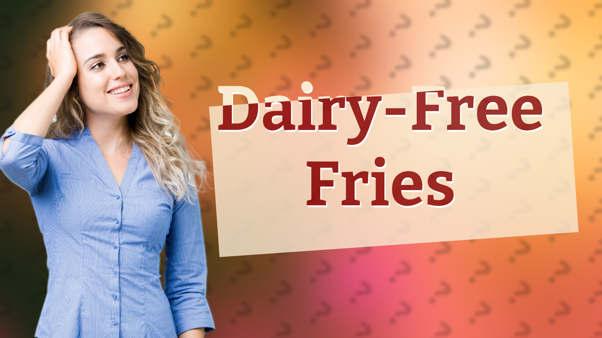 Dairy-Free Fries