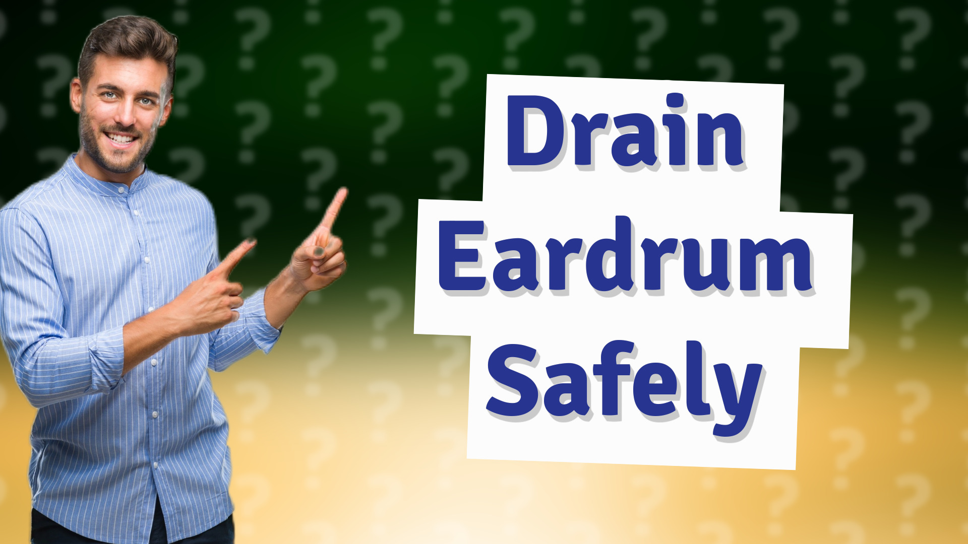 Drain Eardrum Safely