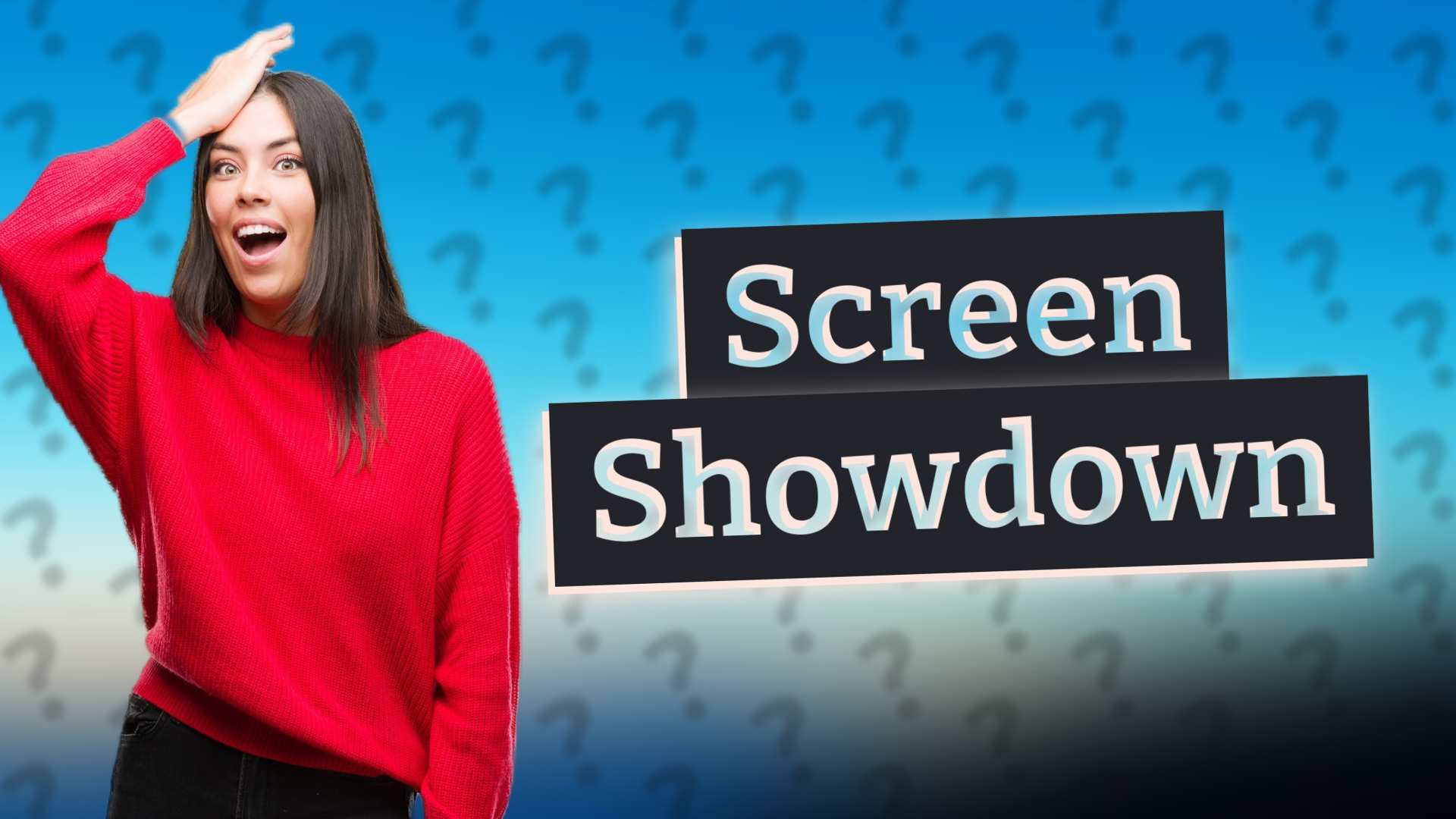 Screen Showdown