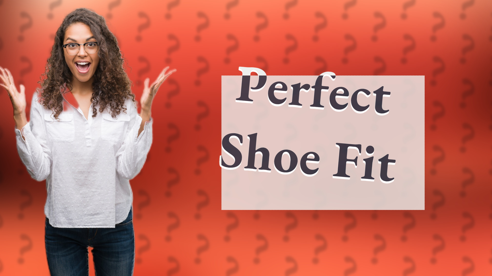 Perfect Shoe Fit