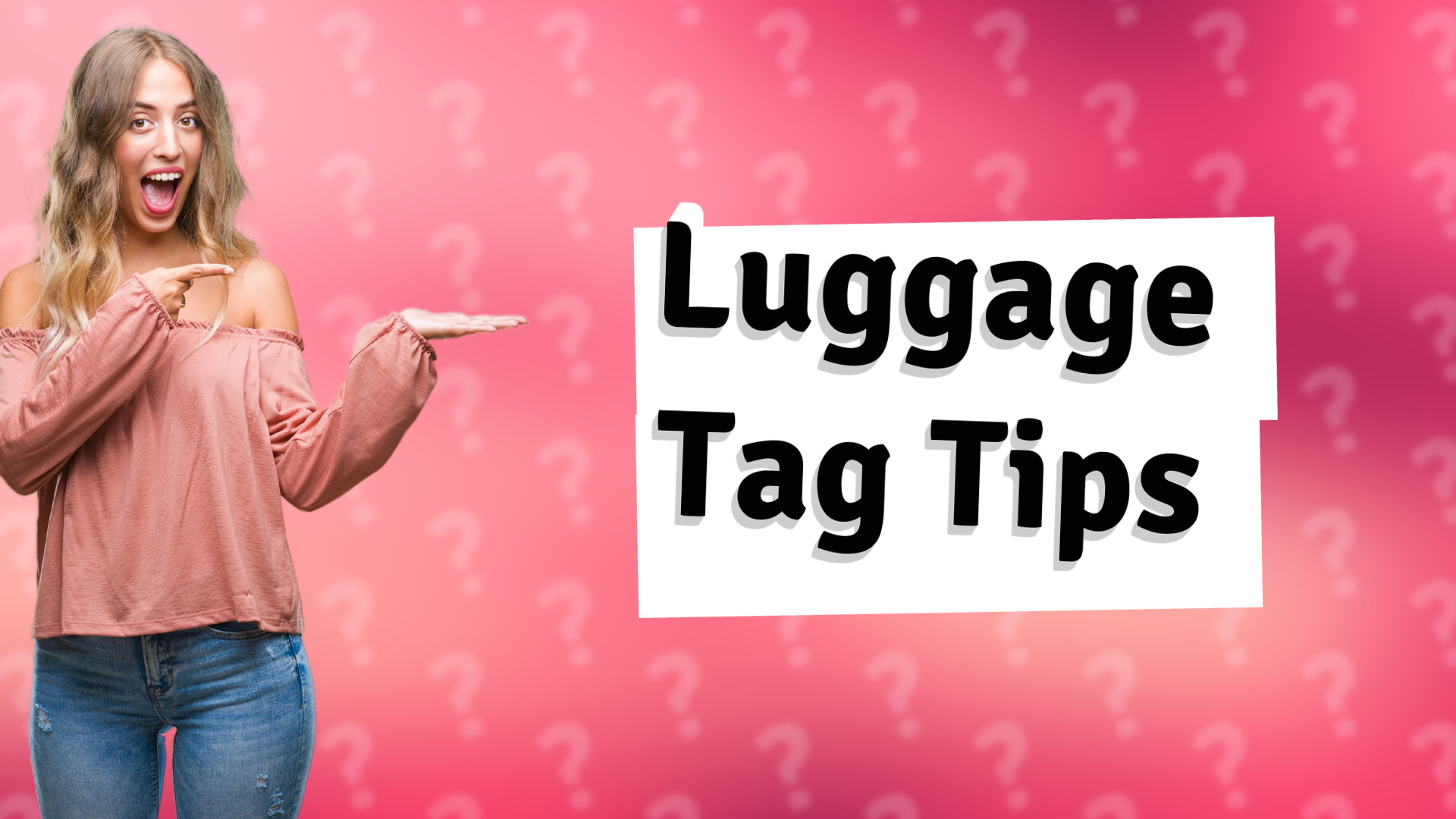 Luggage Tag Tips