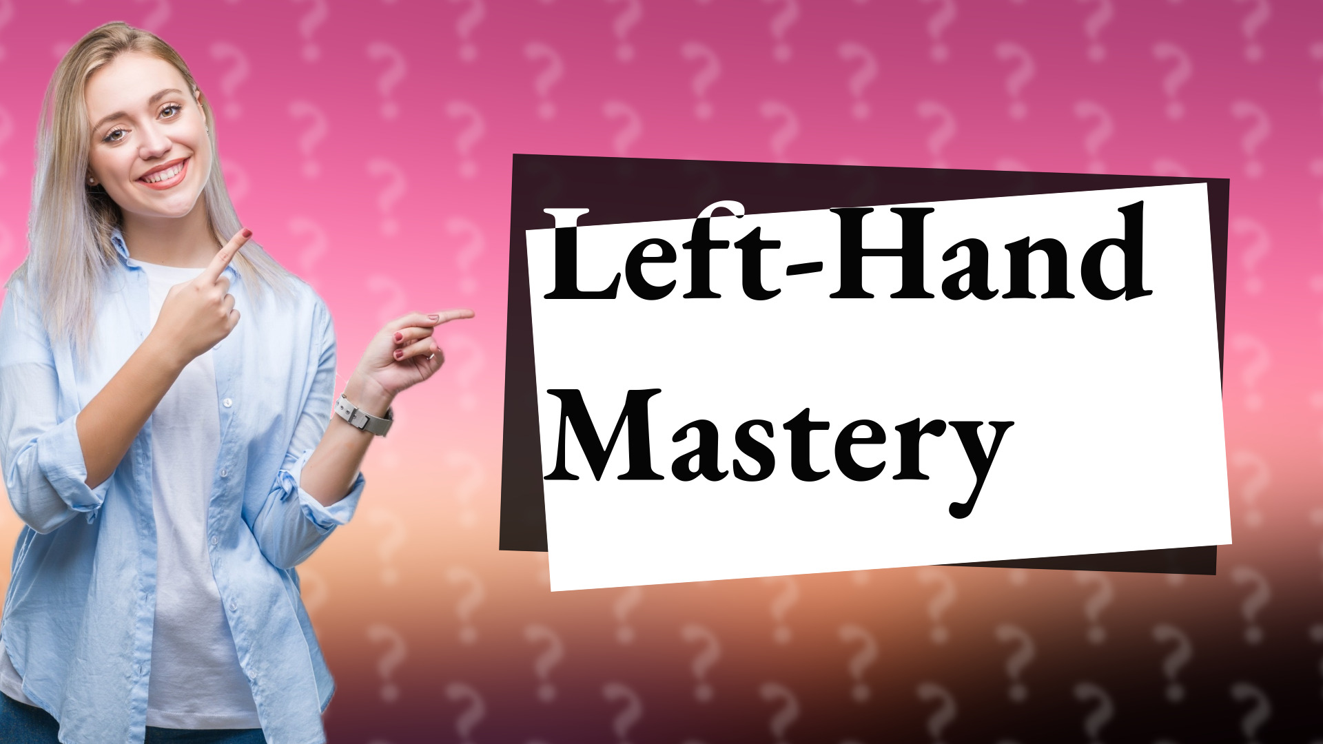 Left-Hand Mastery