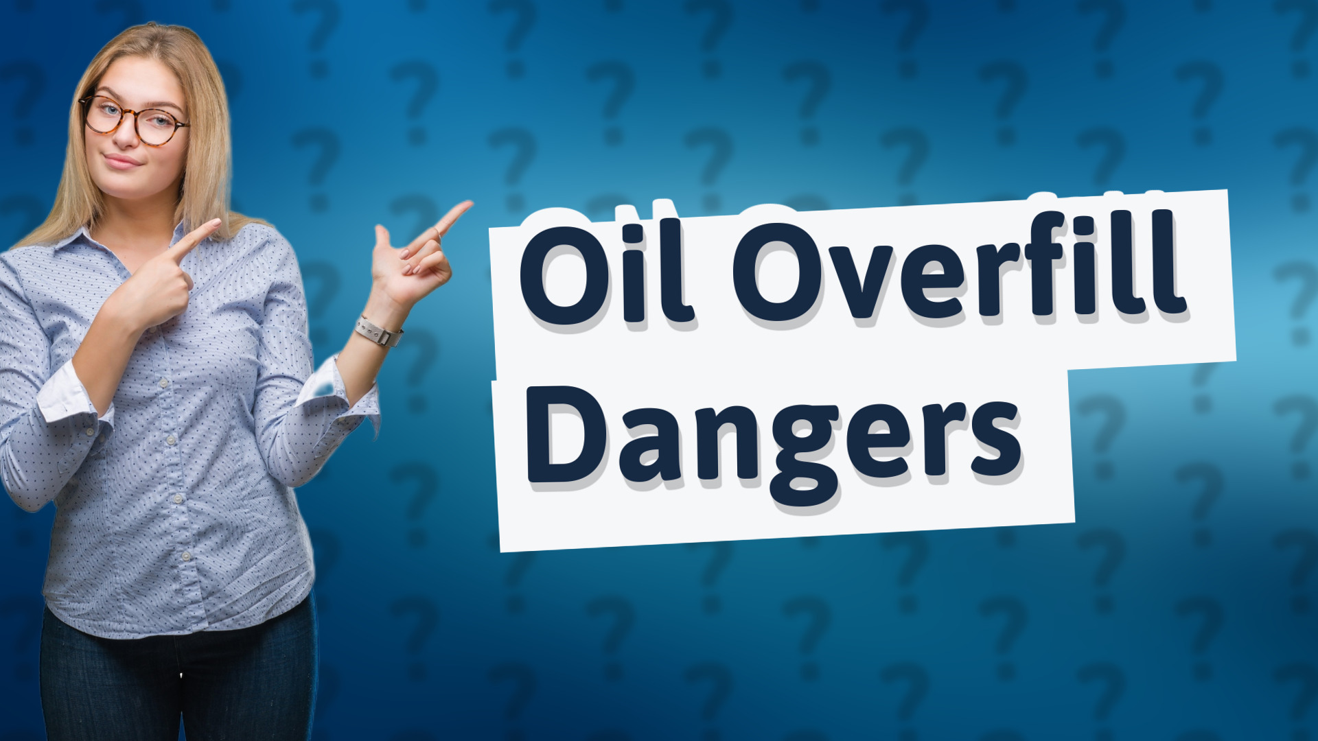 Oil Overfill Dangers