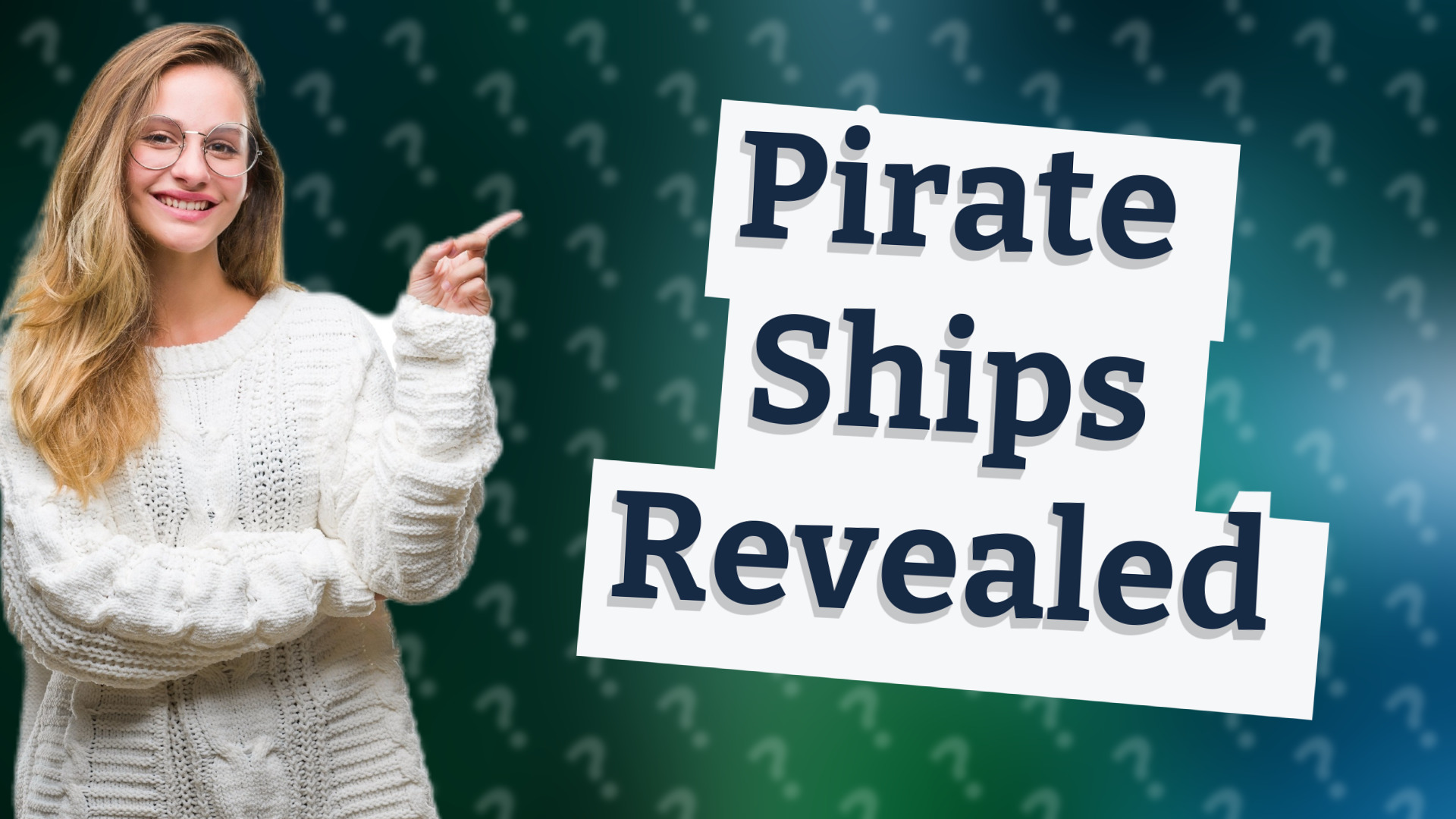 Pirate Ships Revealed