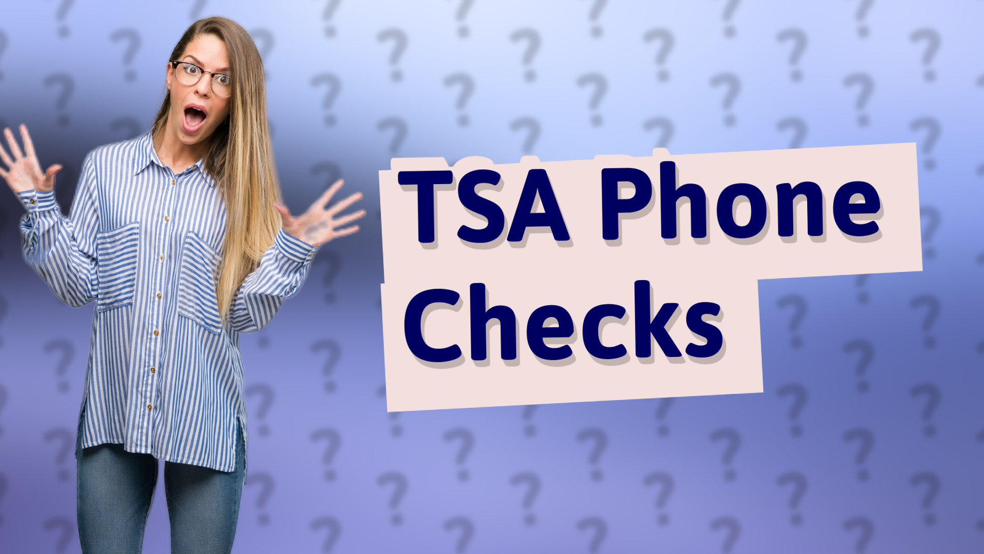 TSA Phone Checks