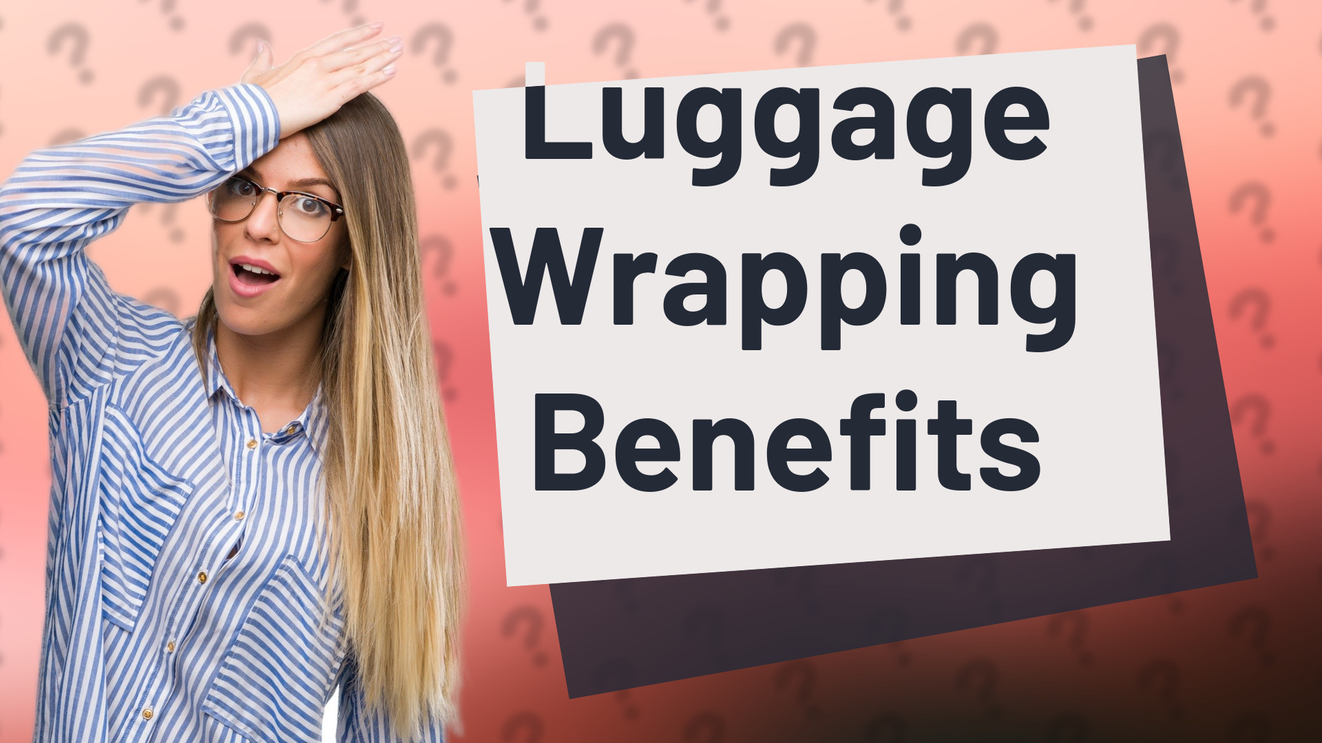 Luggage Wrapping Benefits