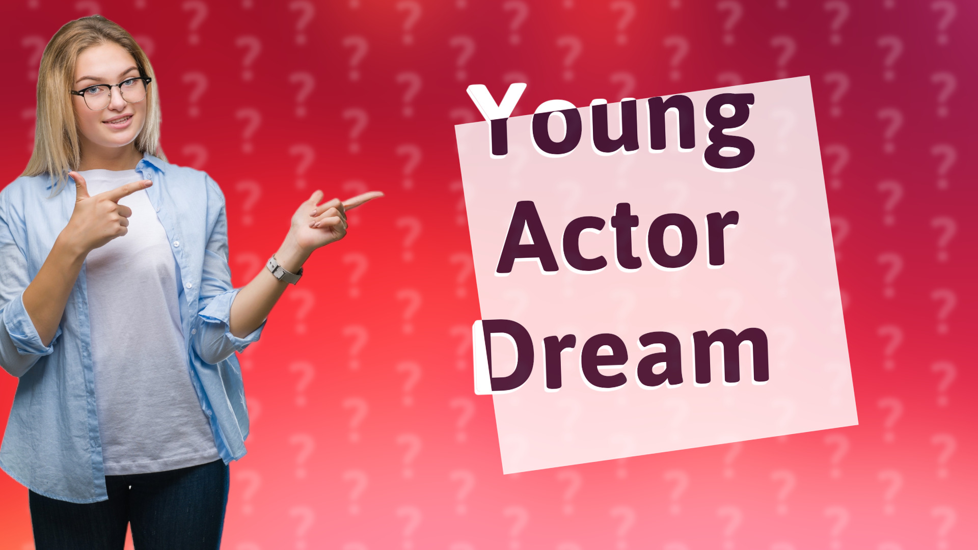 Young Actor Dream