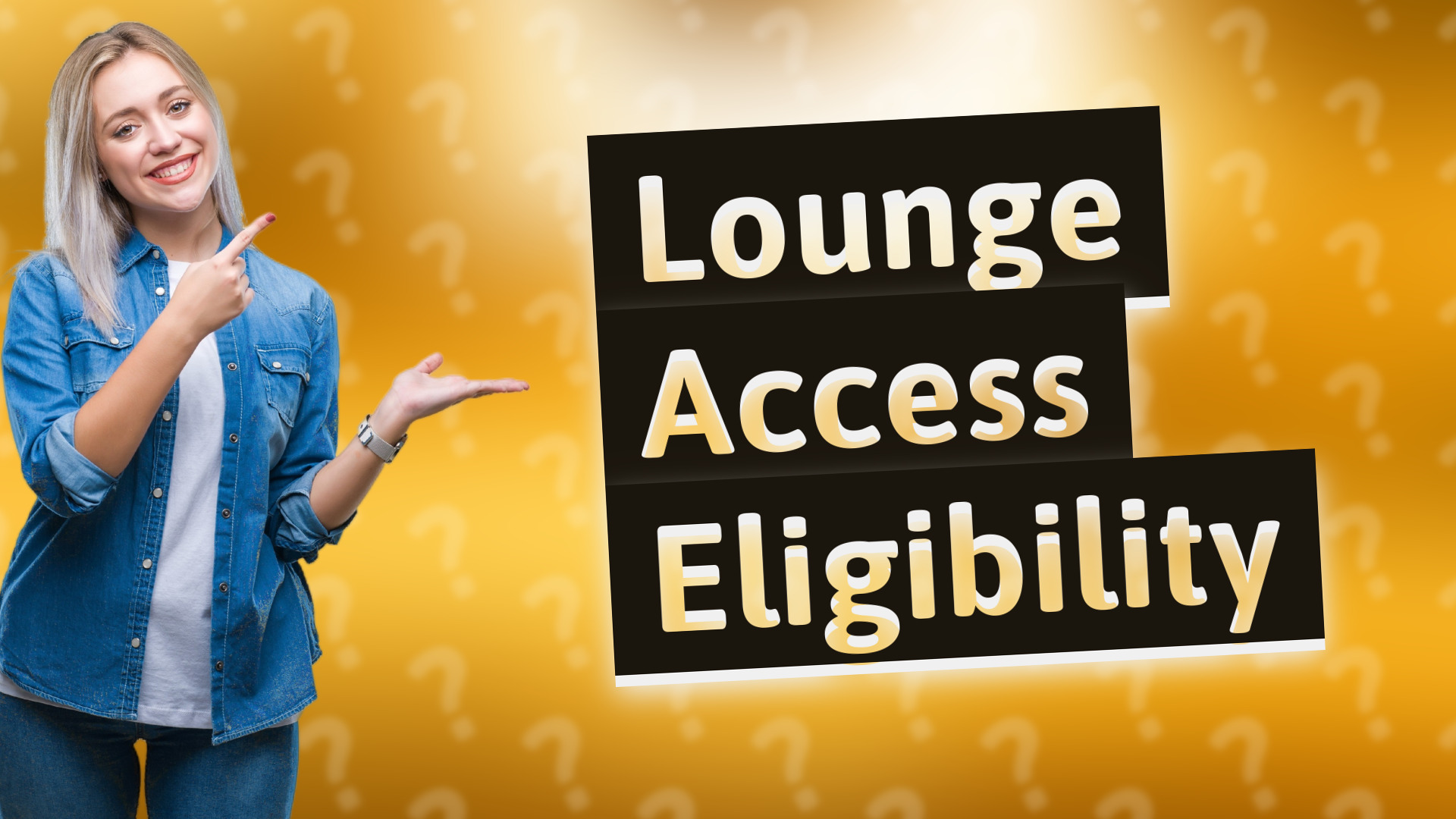 Lounge Access Eligibility