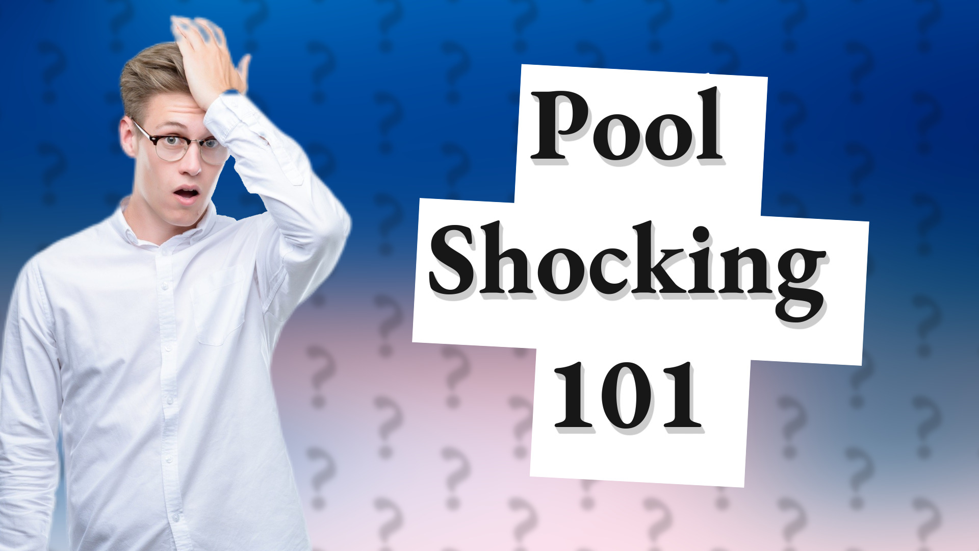 Pool Shocking 101