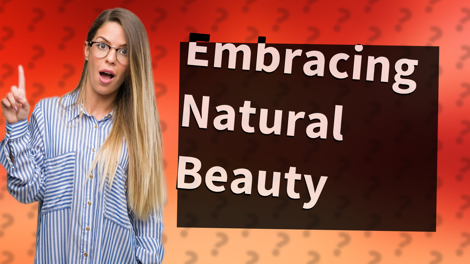 Embracing Natural Beauty