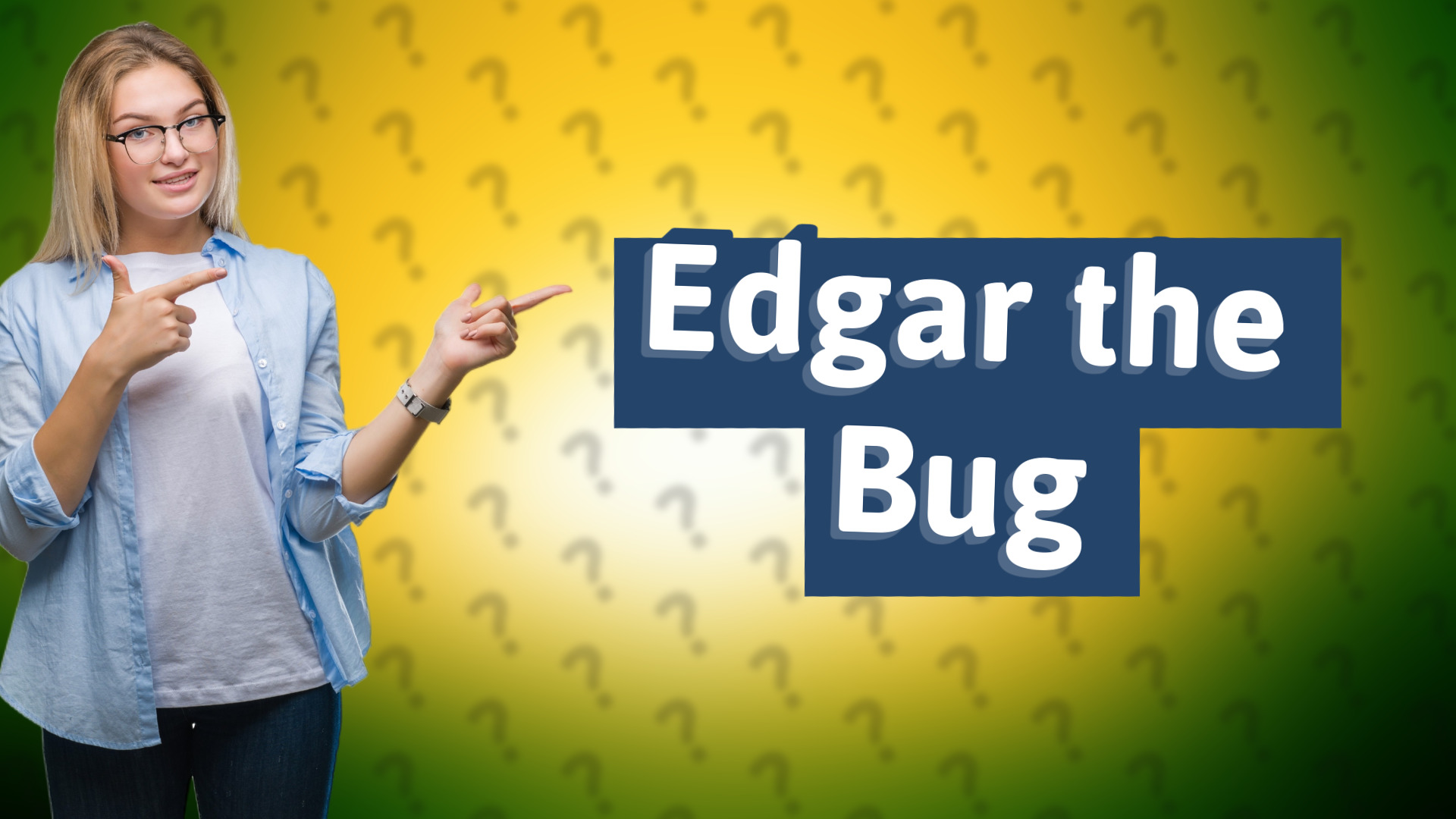 Edgar the Bug