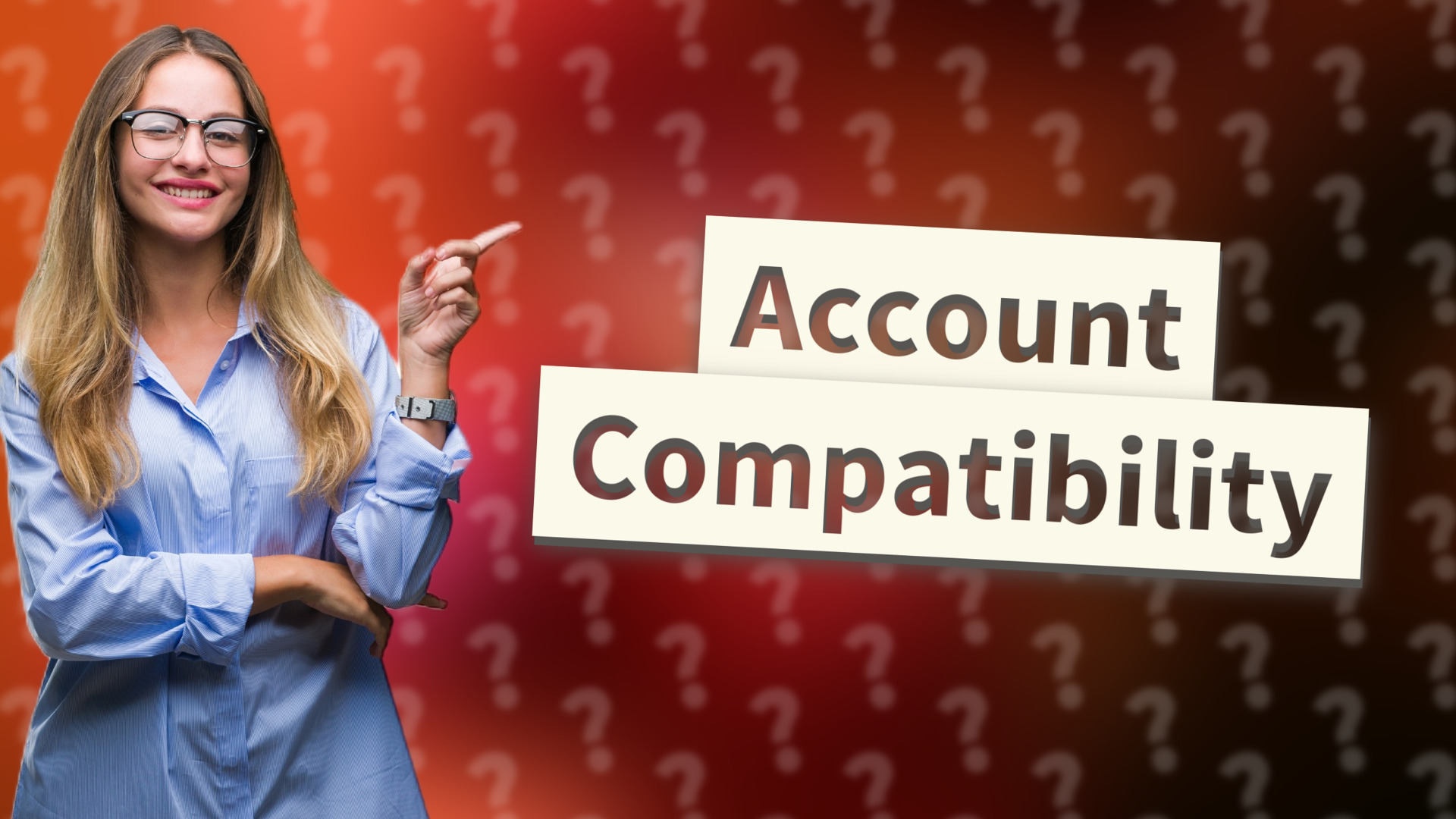 Account Compatibility