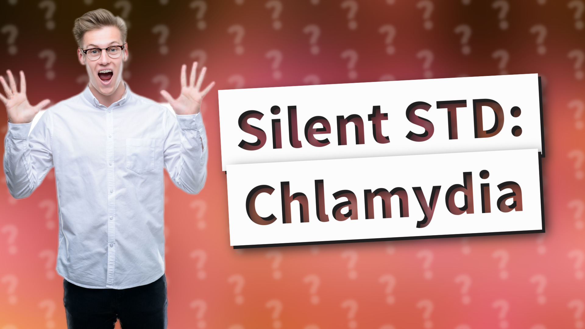 Silent STD: Chlamydia