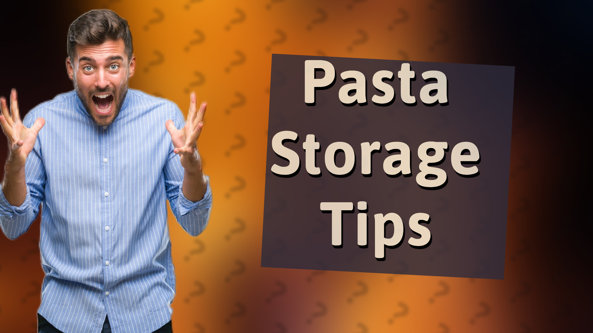 Pasta Storage Tips
