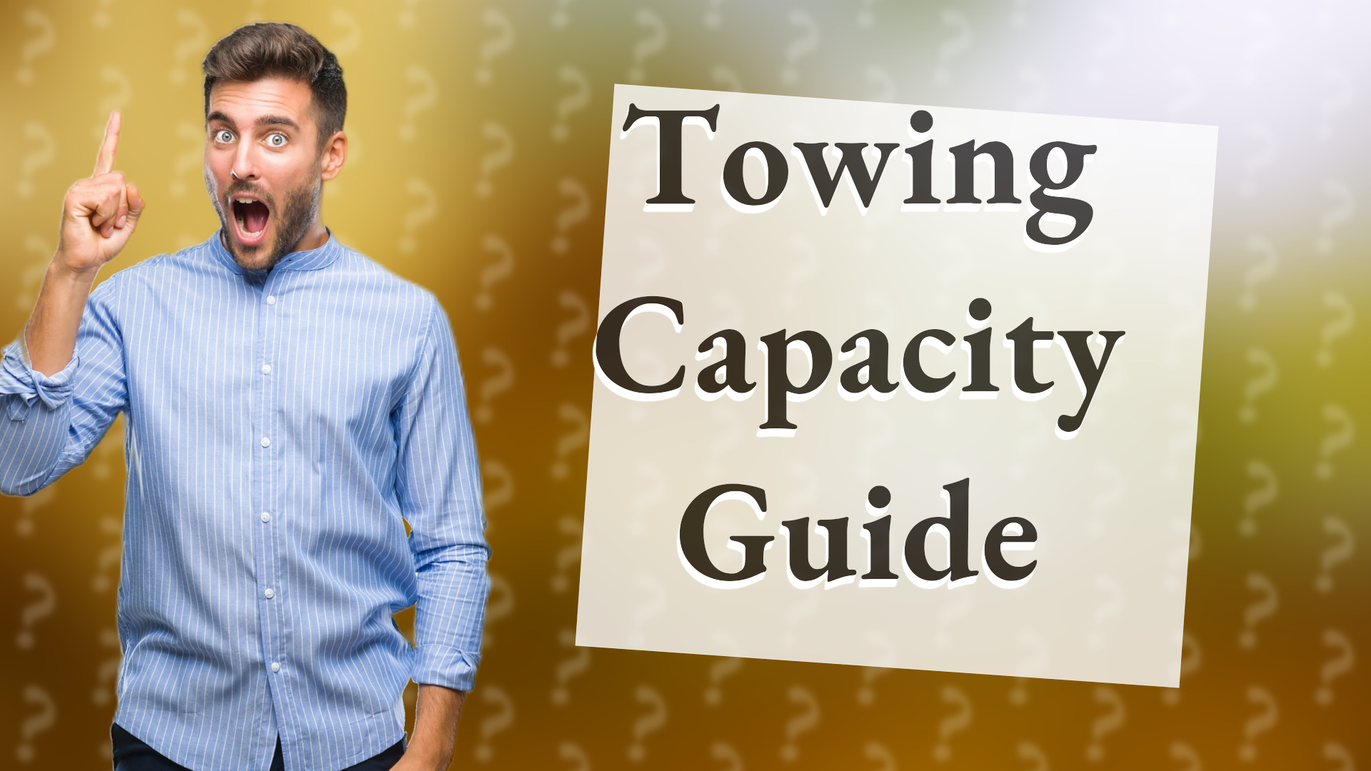 Towing Capacity Guide