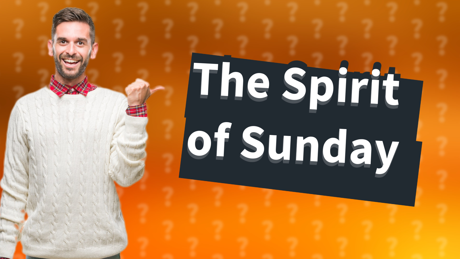 The Spirit of Sunday