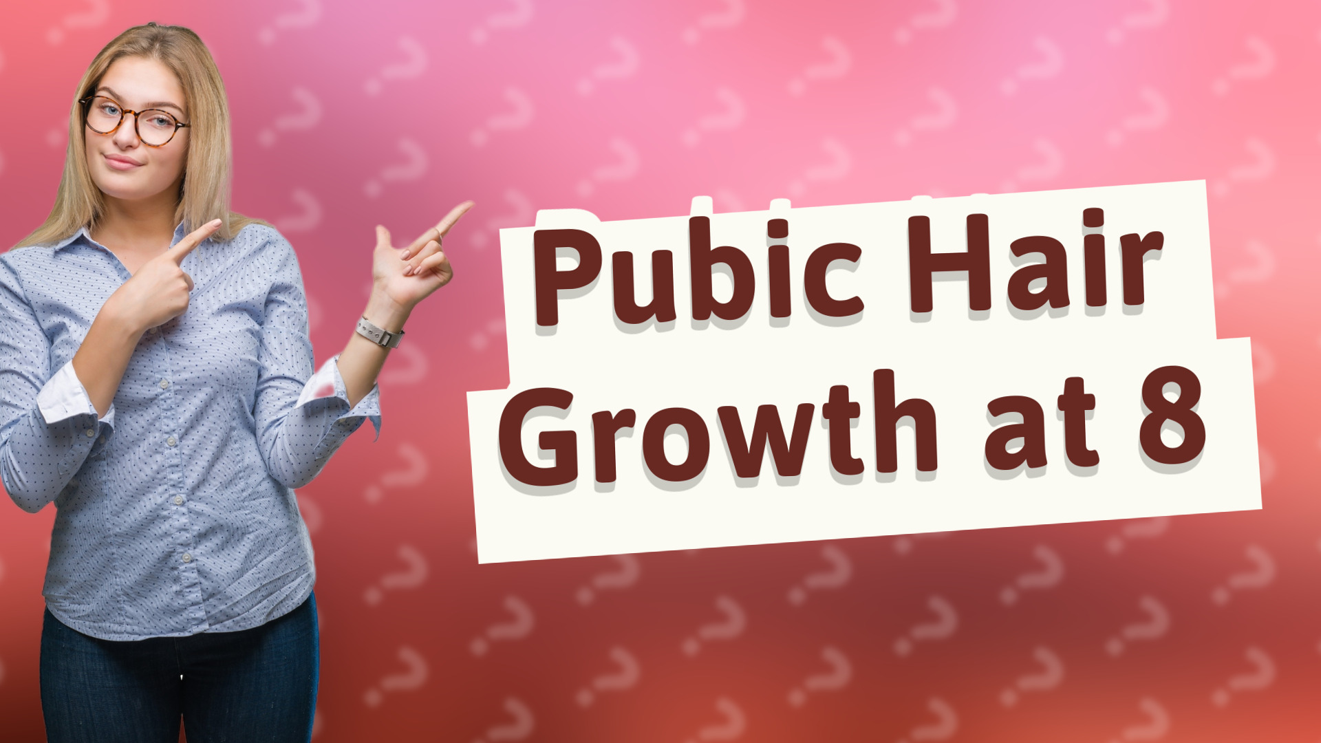 Pubic Hair Growth at 8