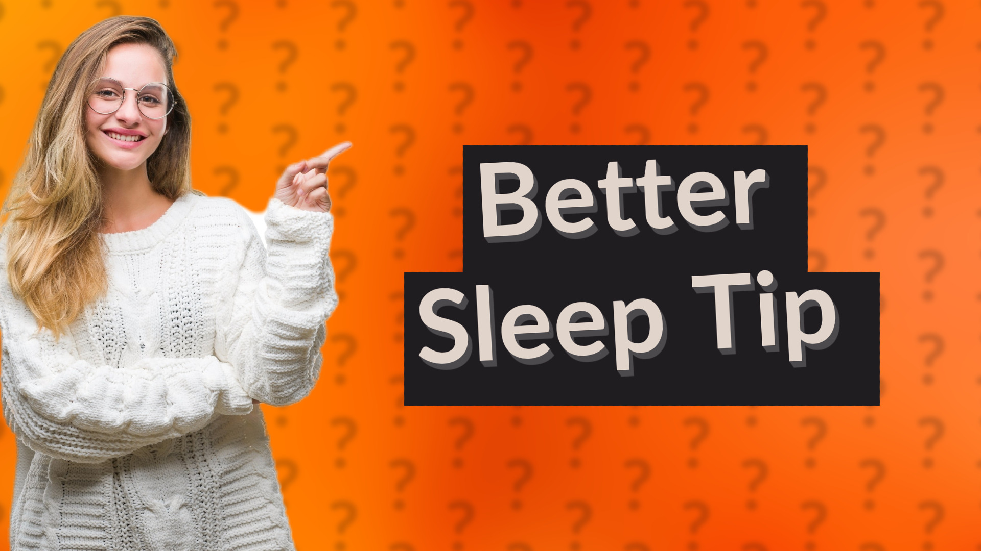 Better Sleep Tip
