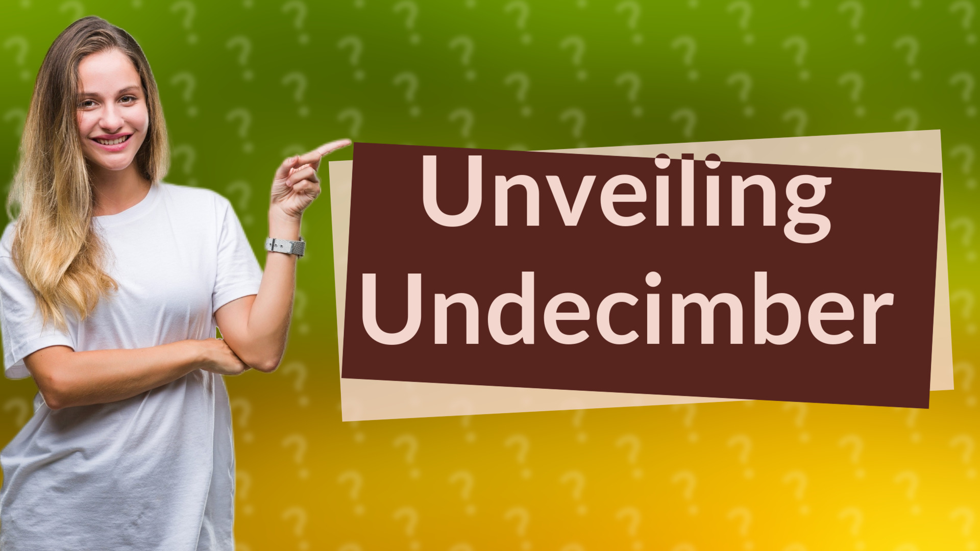 Unveiling Undecimber
