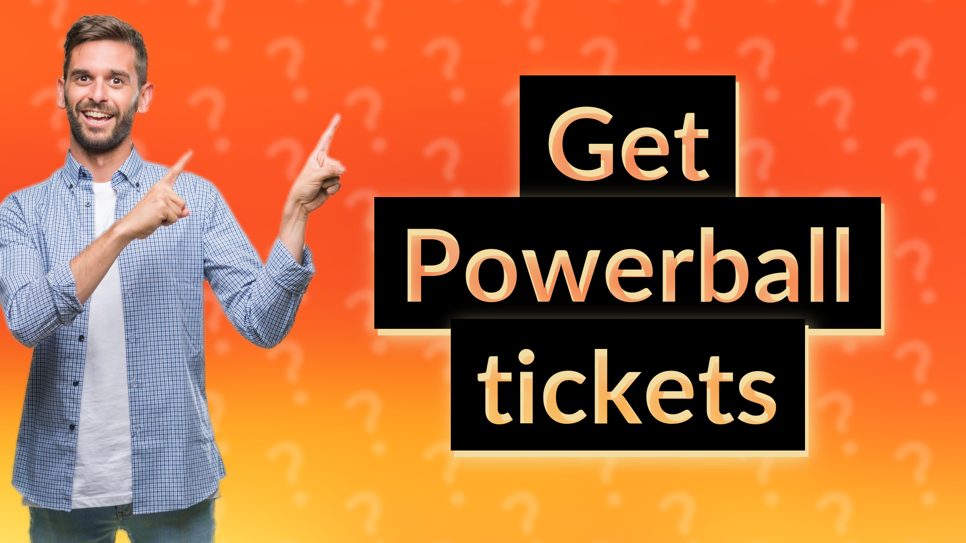 Get Powerball tickets