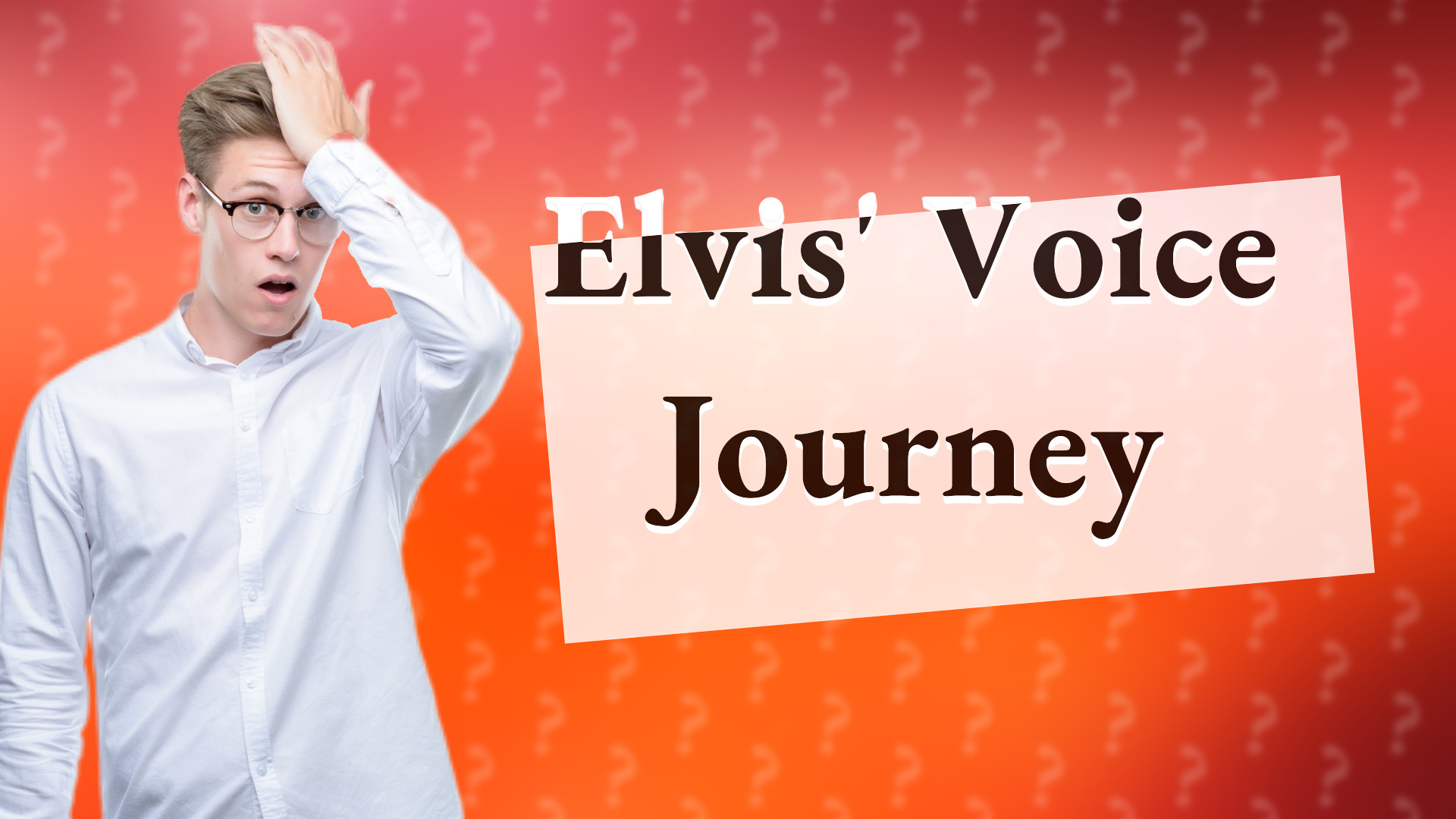Elvis' Voice Journey