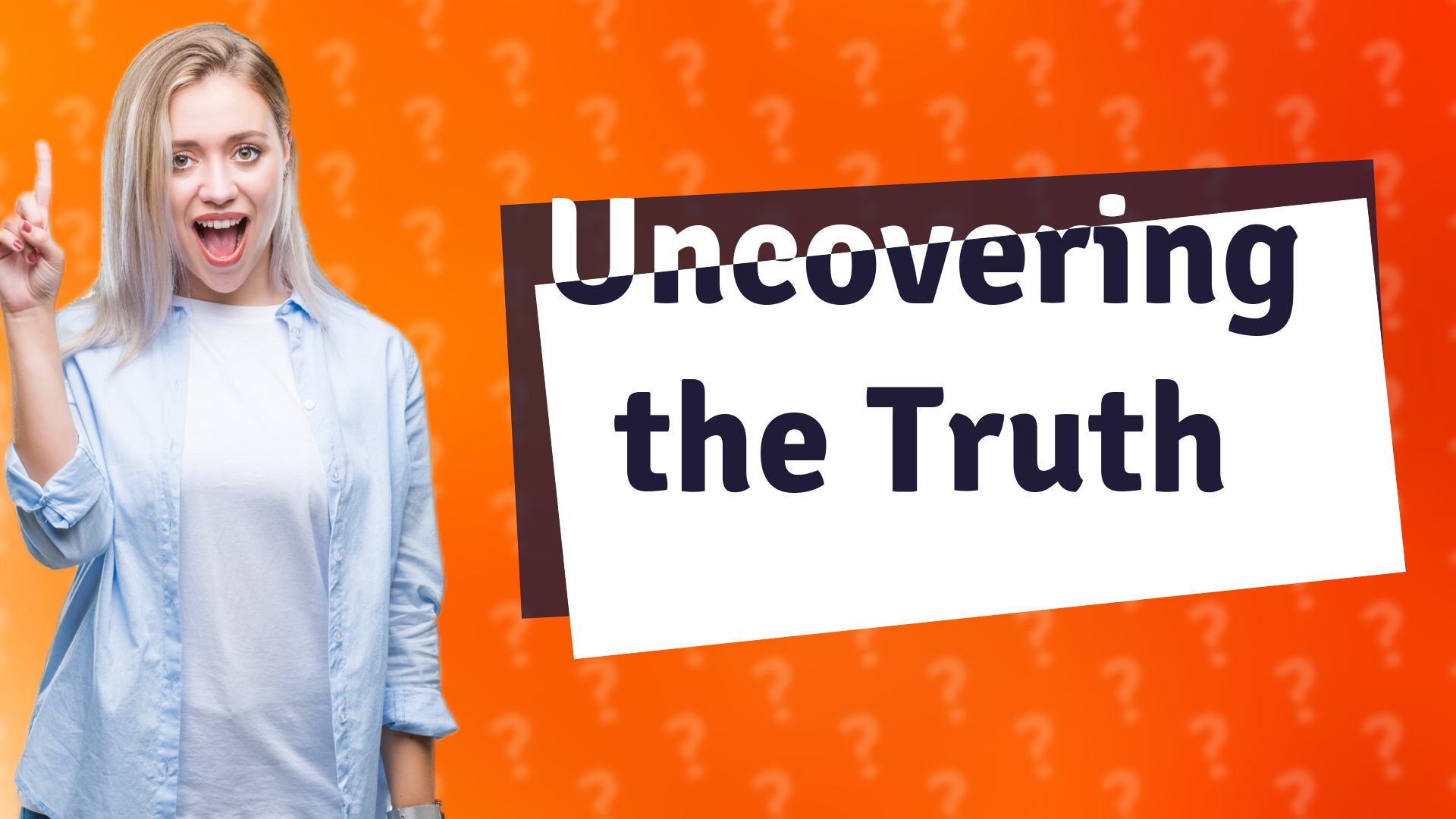 Uncovering the Truth
