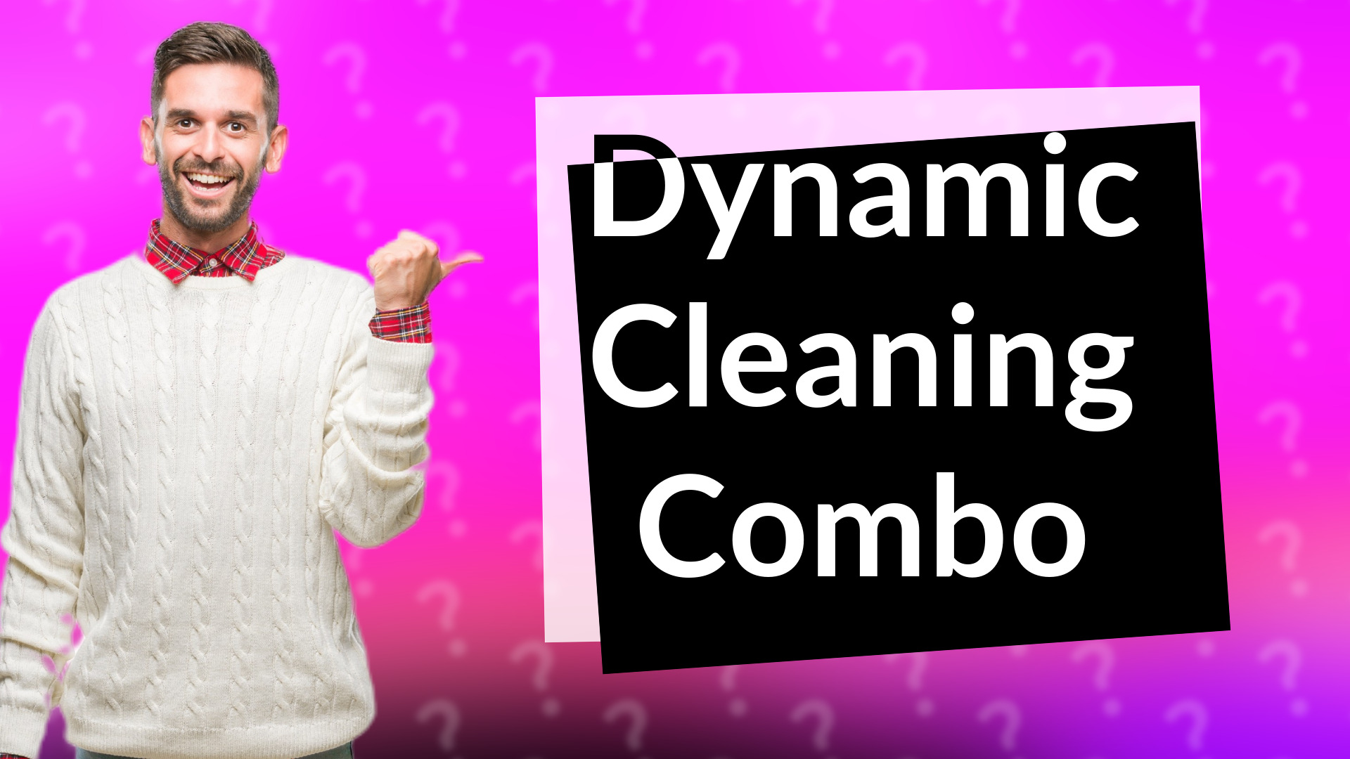 Dynamic Cleaning Combo