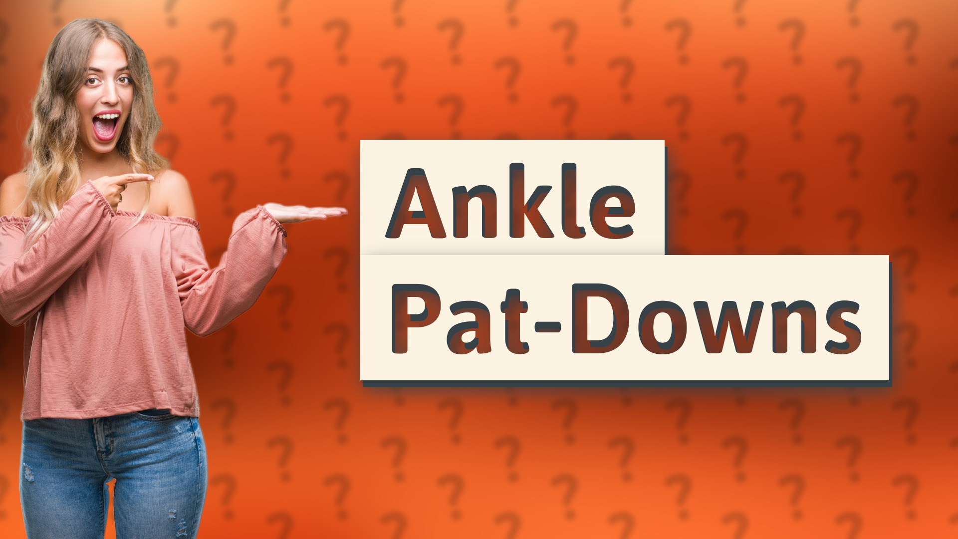 Ankle Pat-Downs