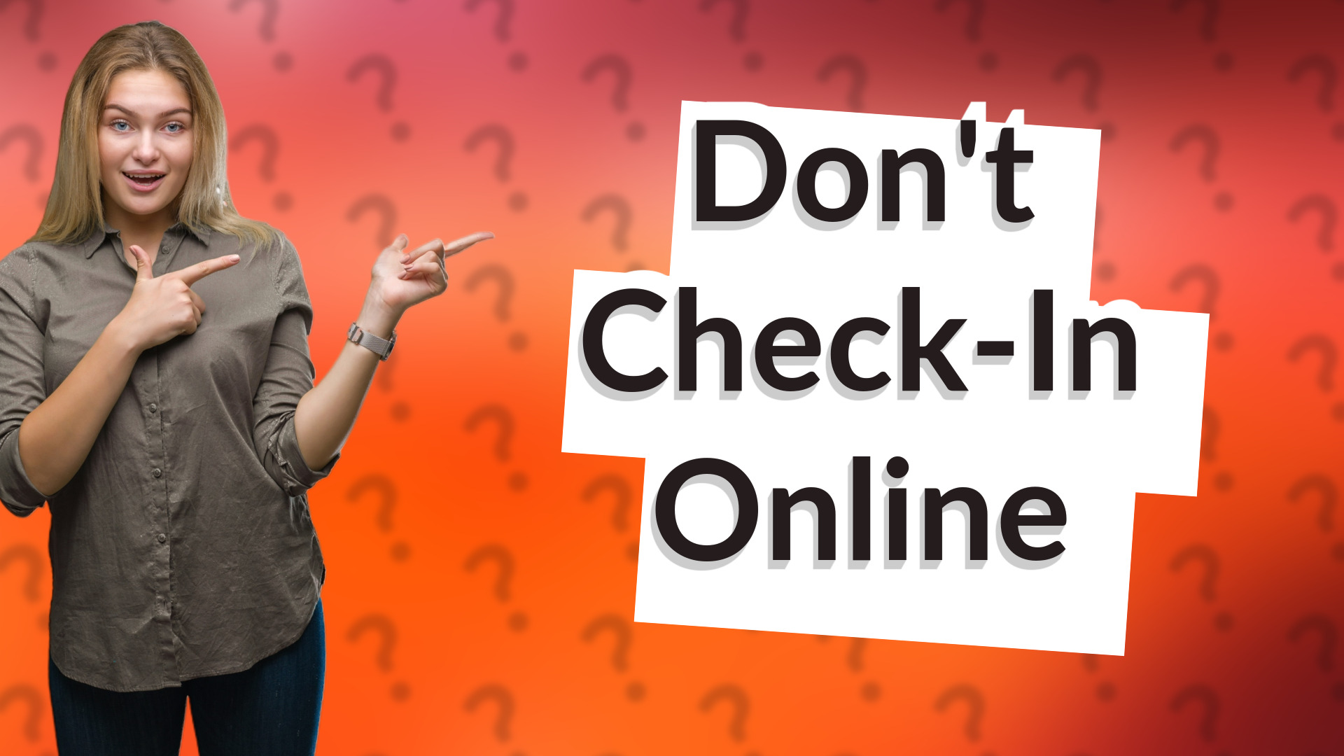 Don't Check-In Online